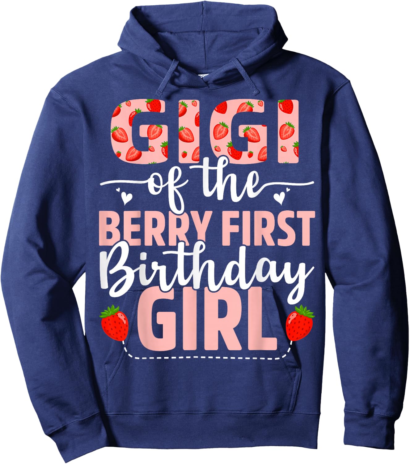 Gigi Of The Berry First Birthday Girl Sweet Strawberry Hoodie - Hoodie | Navy