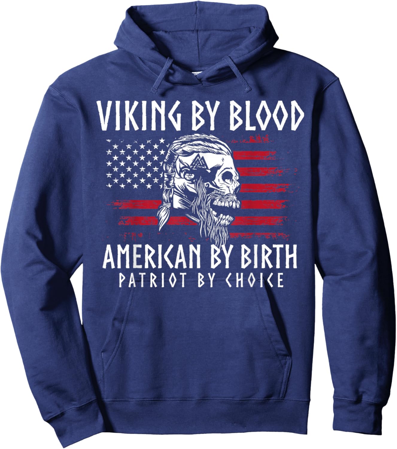 Viking By Blood, American By Birth, Patriot By Choice Hoodie - Hoodie | Navy