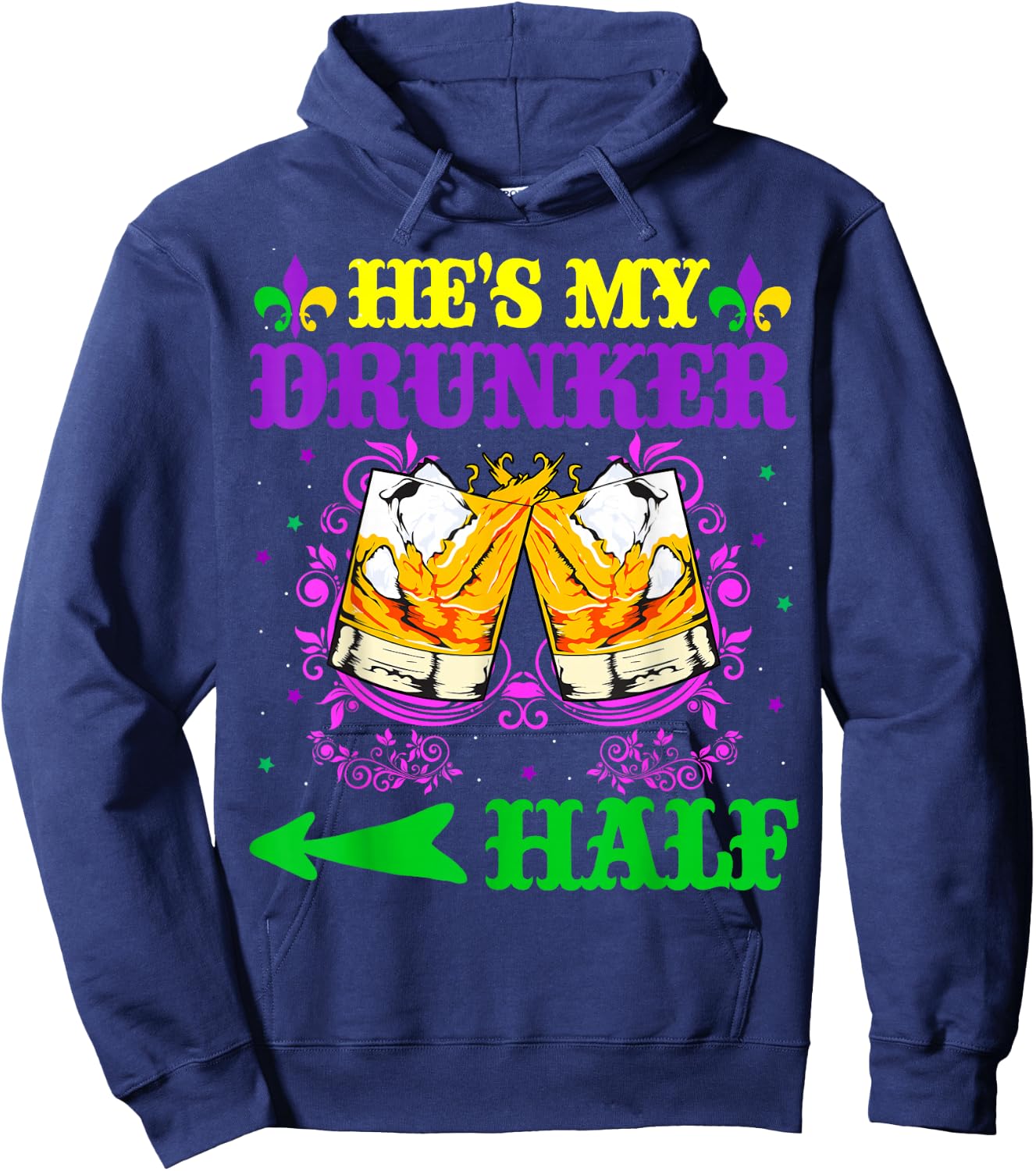 He's My Drunker Half Shirt Mardi Gras Couples Shirt Drinking Hoodie - Hoodie | Navy