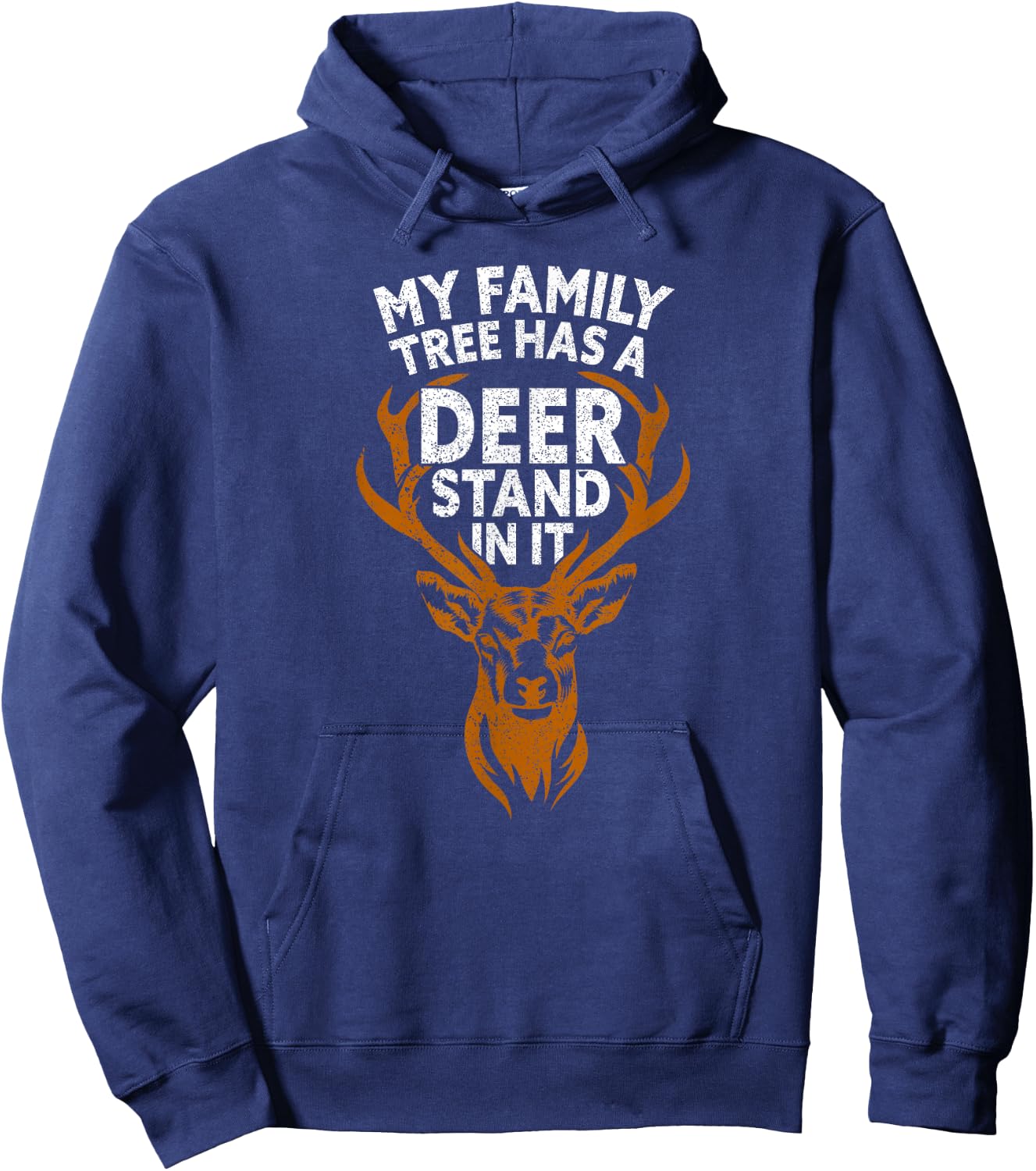 My Family Tree Has A Deer Stand in It Hunting Funny Hunter Hoodie - Hoodie | Navy