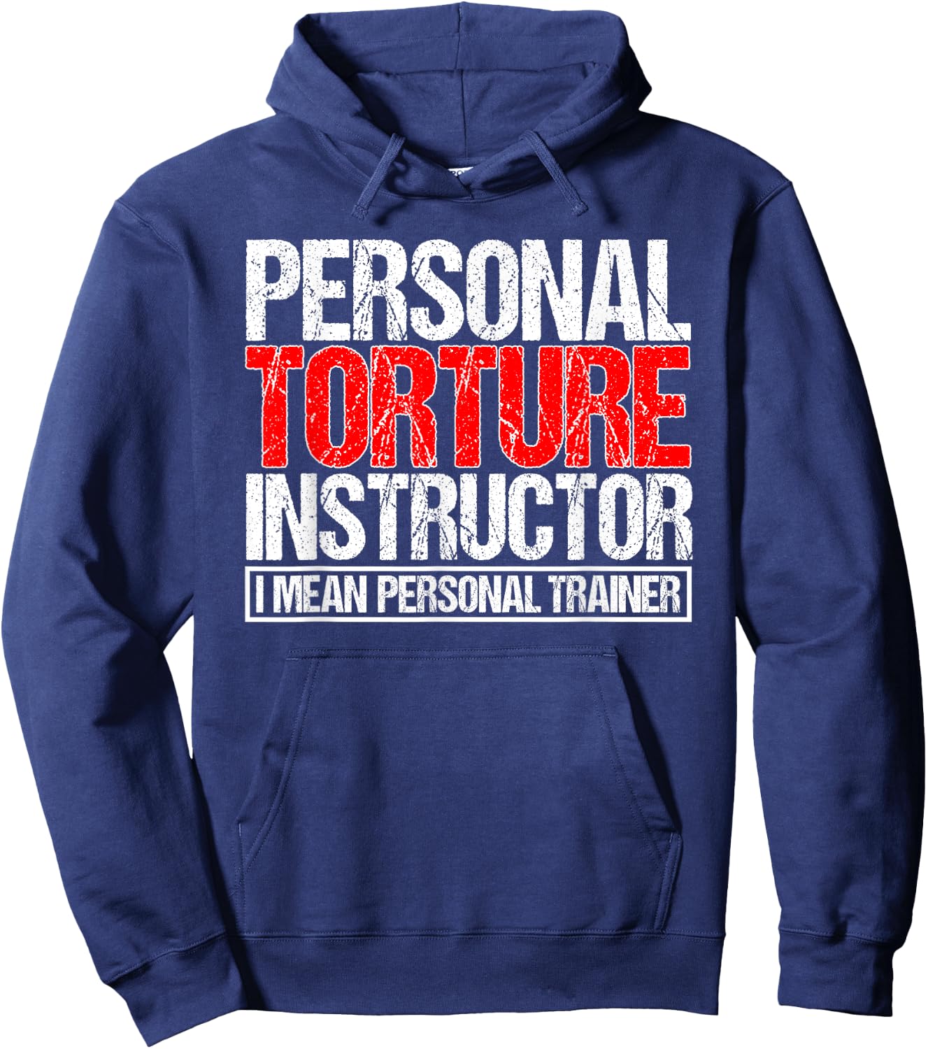 Personal Torture Instruction I Mean Personal Tainer Fitness Hoodie - Hoodie | Navy