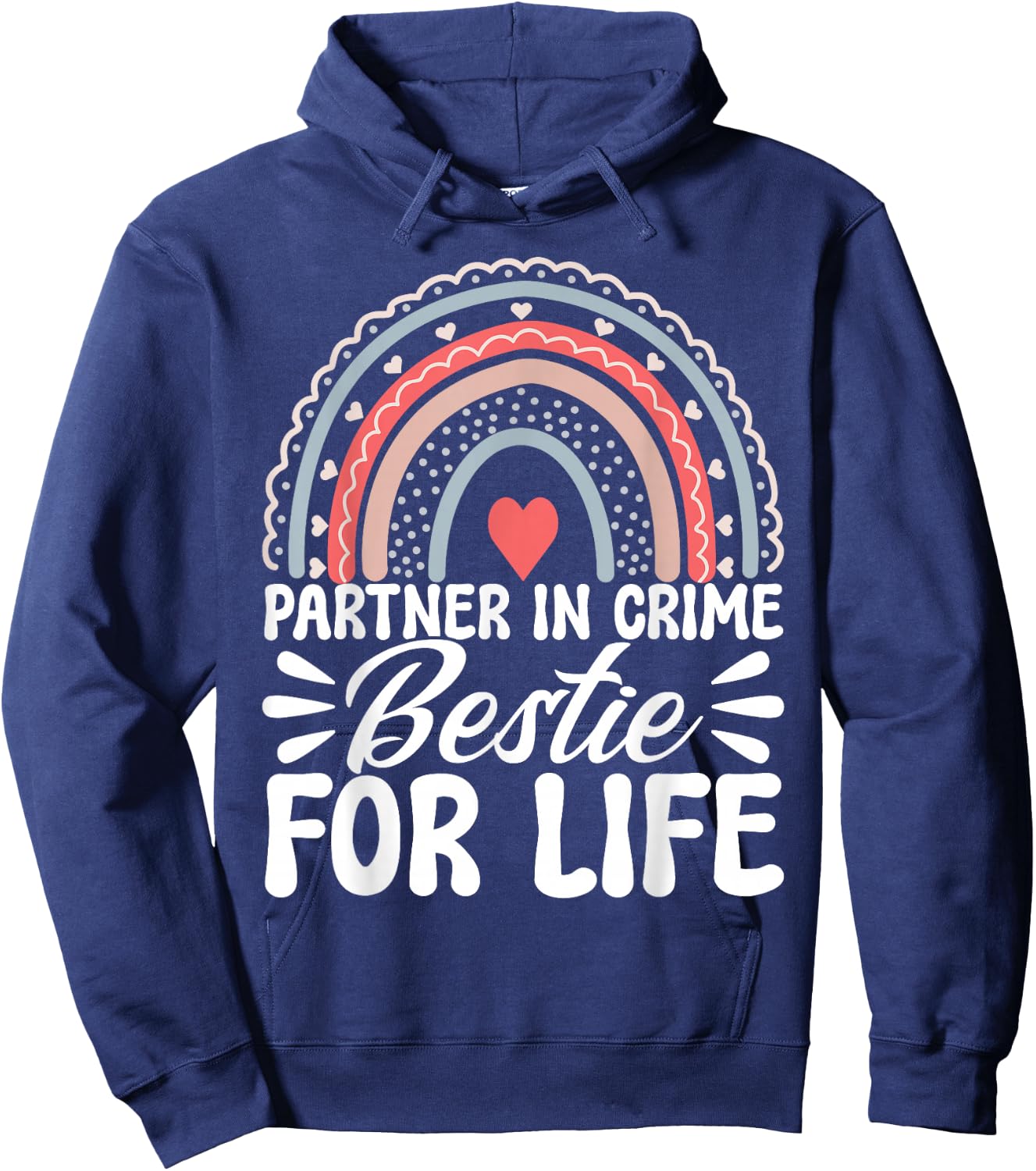 Partner In Crime Bestie For Life BFF Best Friends Bestie Hoodie - Hoodie | Navy