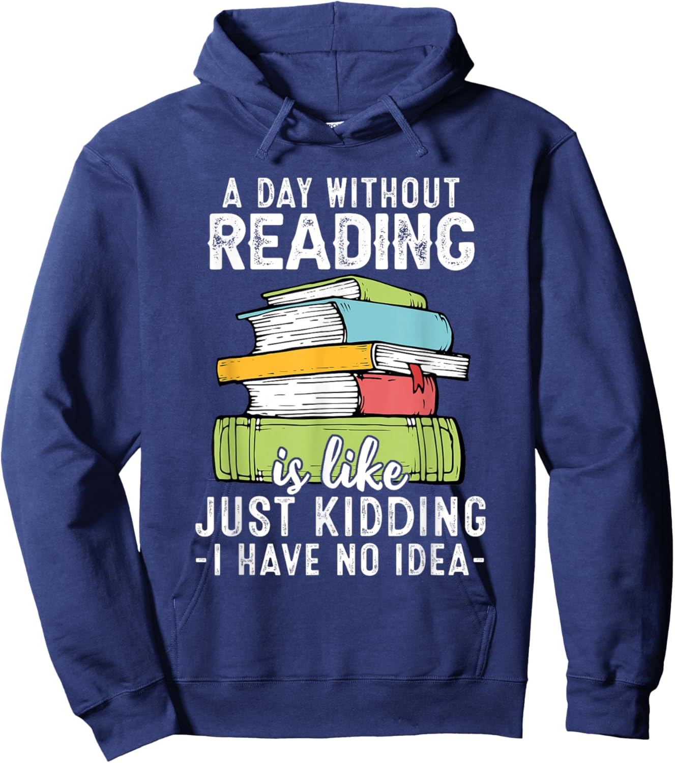 Funny Reading Reader Bookworm Saying Reading Books Lover Hoodie - Hoodie | Navy