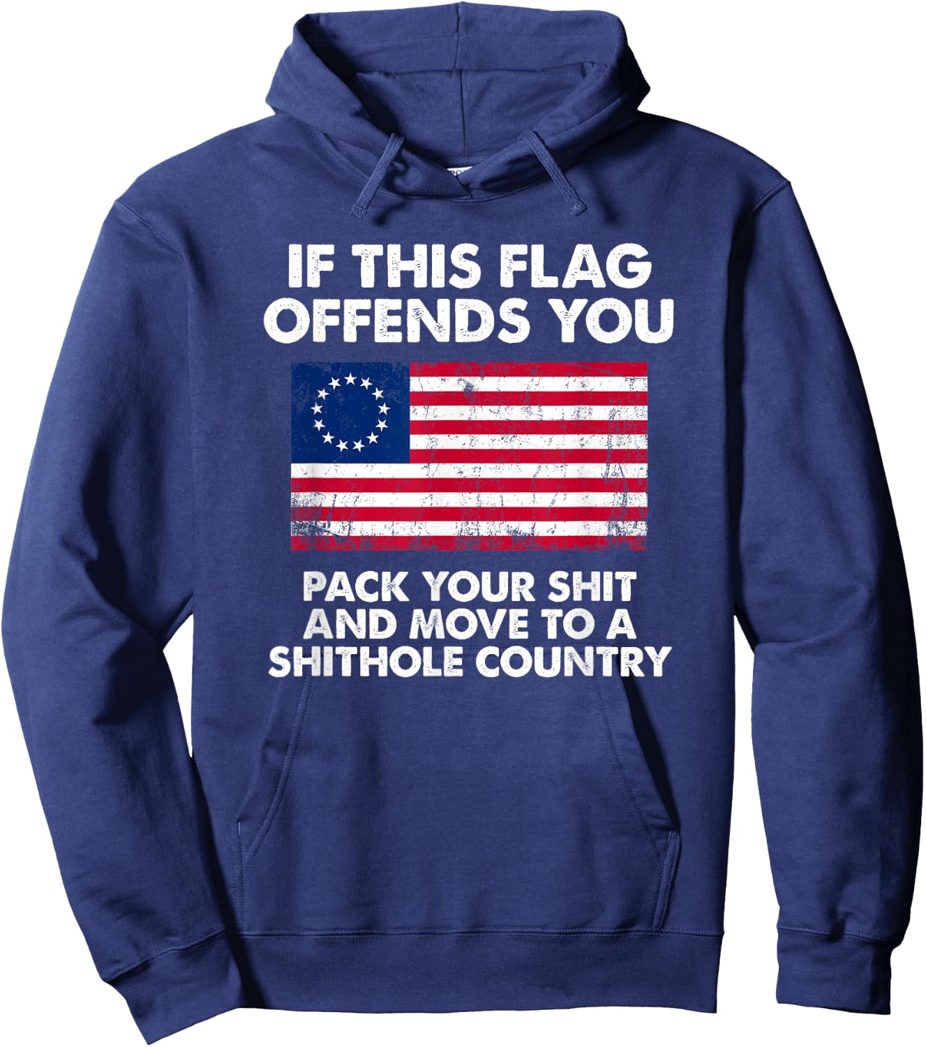 If this flag offends you pack your shit and move to shithole Hoodie - Hoodie | Navy