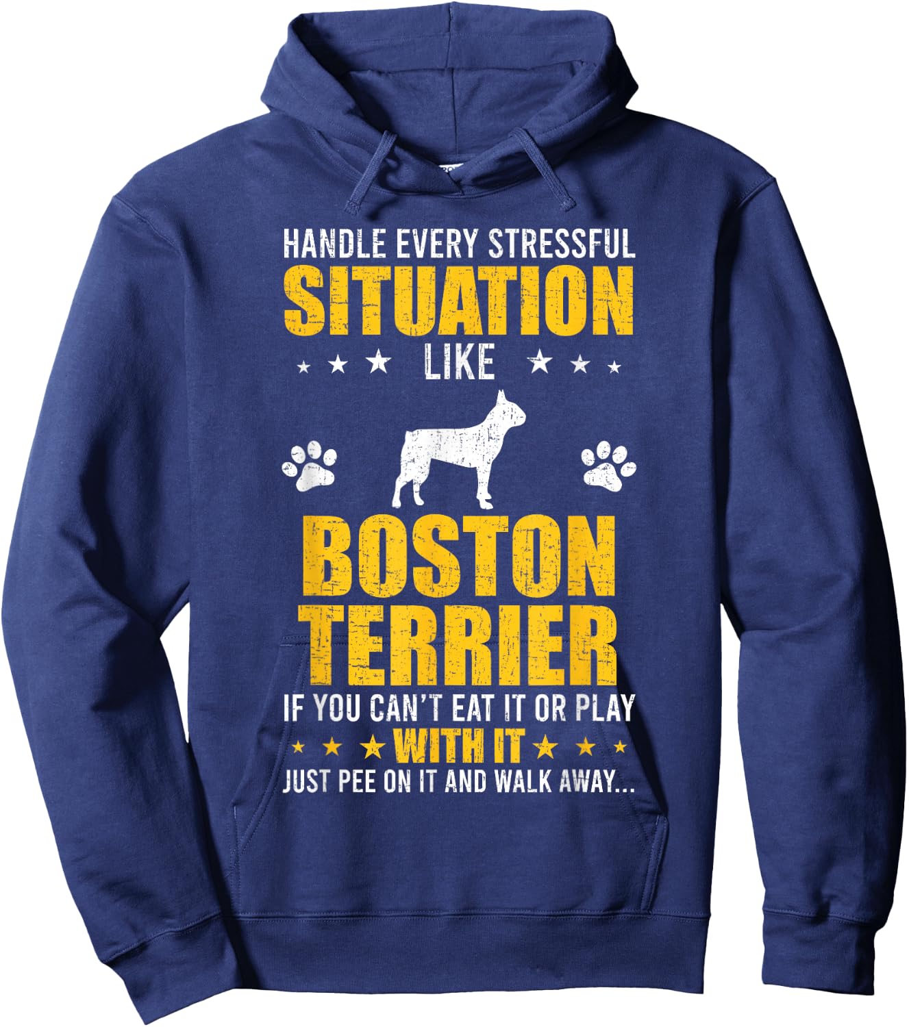 Handle Stressful Situation Boston Terrier Dog Lovers Hoodie - Hoodie | Navy