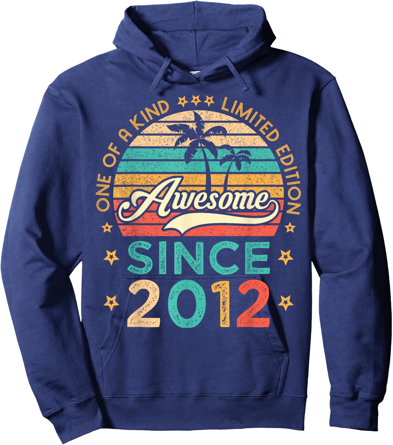 Awesome Since 2012 One Of A Kind Limited Edition Birthday Hoodie - Hoodie | Navy