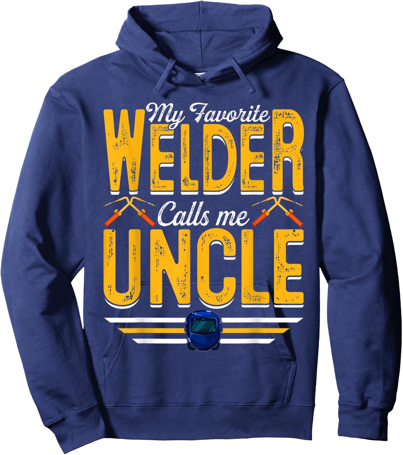 My Favorite Welder Calls Me Uncle Welding Papa Men Hoodie - Hoodie | Navy
