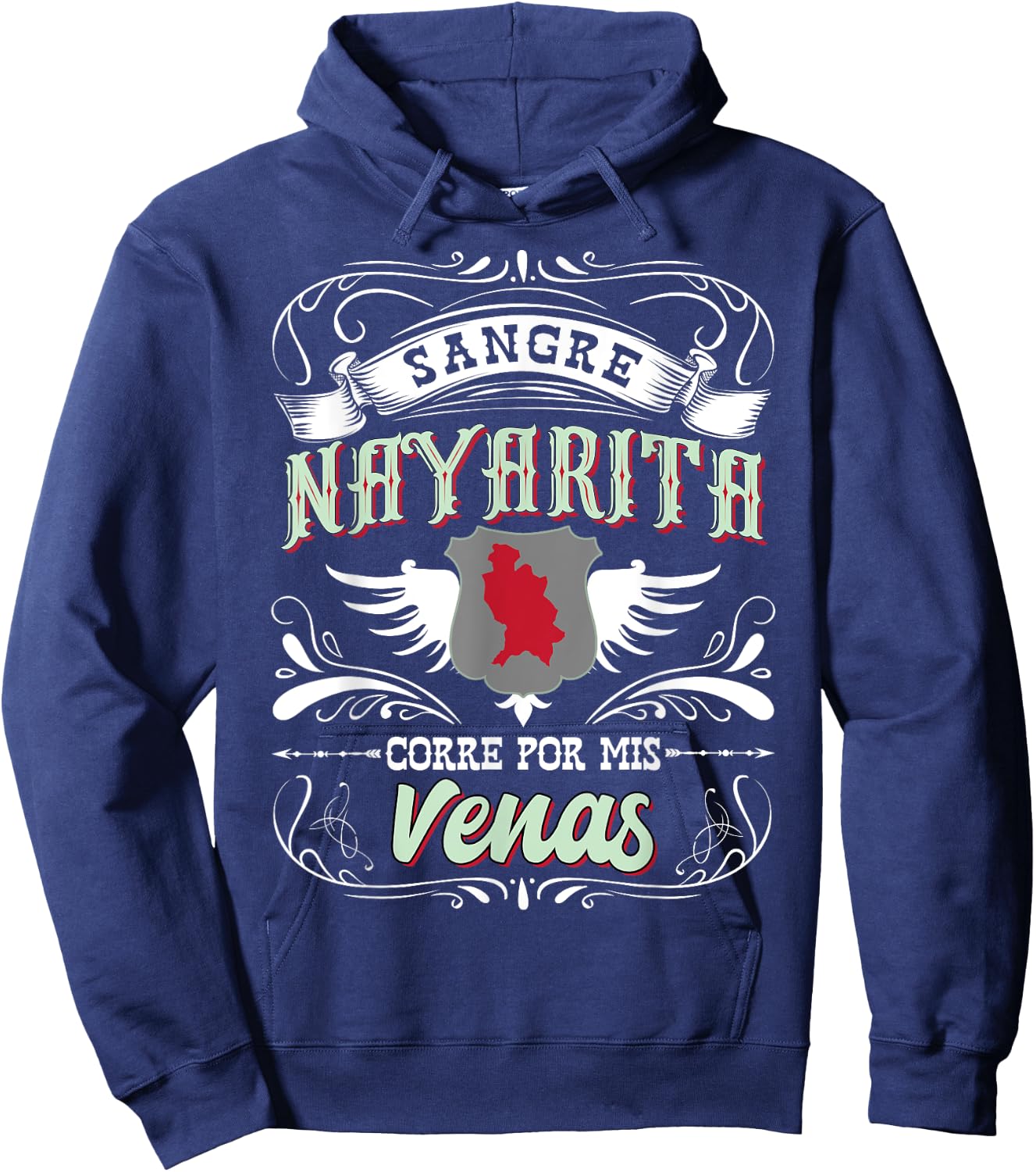 Camisa de Nayarit Mexico Sangre Nayarita Corre Por Mis Venas Hoodie - Hoodie | Navy