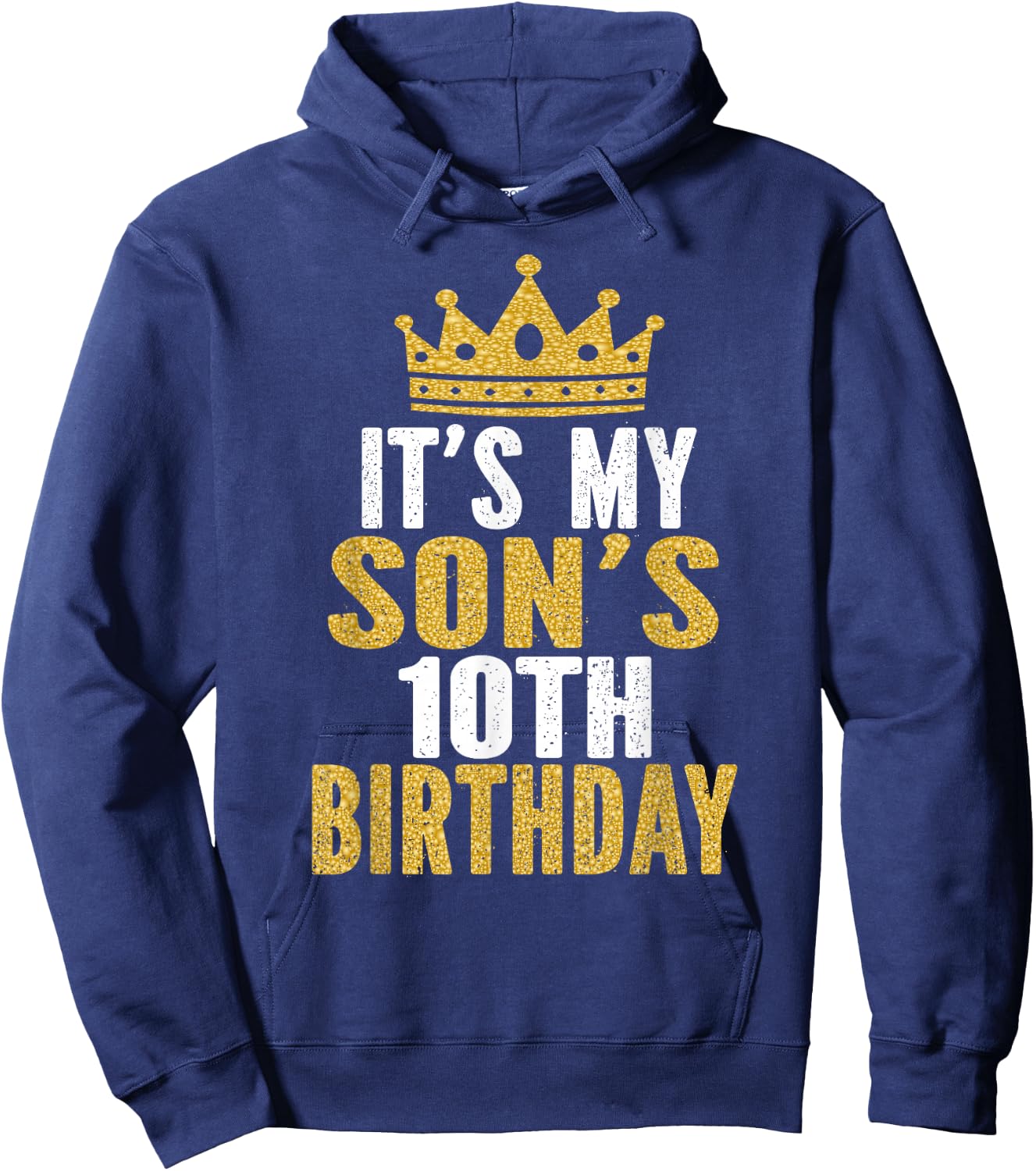 It's My Son's 10th Birthday 10 Years Old Boy Hoodie - Hoodie | Navy