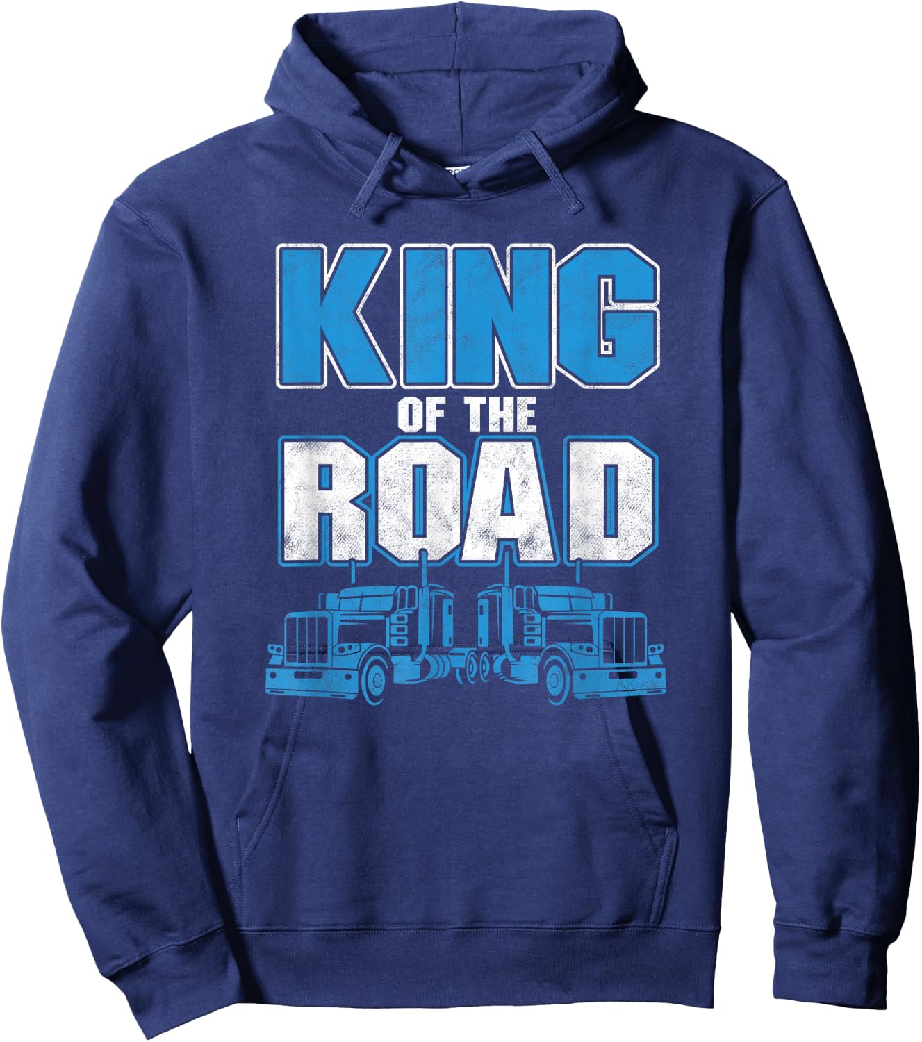 King Of Road Trucker Truck Driver Highway Truckers Gift Hoodie - Hoodie | Navy