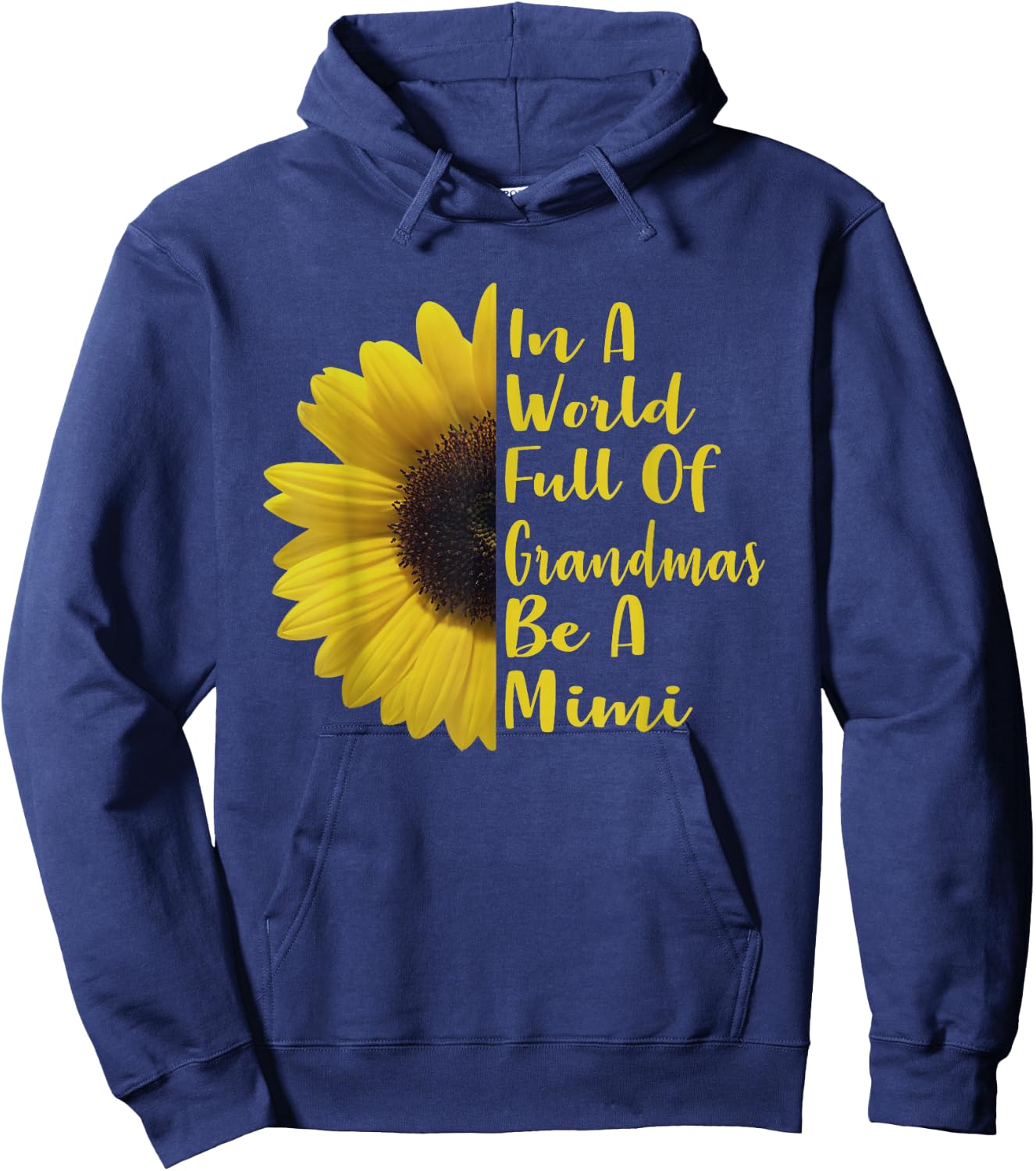 In A World Full Of Grandmas Be A Mimi Hoodie - Hoodie | Navy