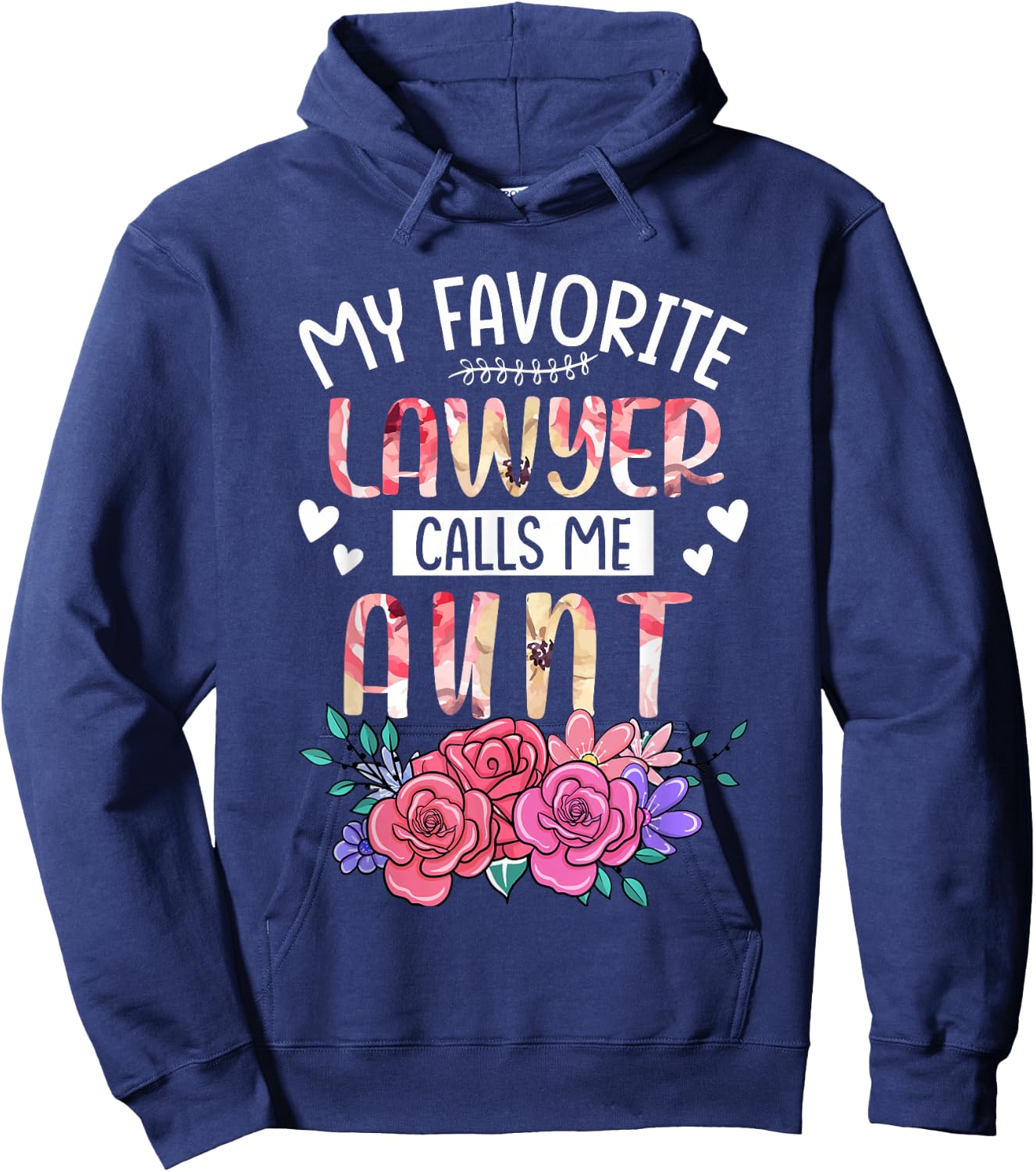 My Favorite Lawyer Call Me Aunt Happy Mother's Day Costume Hoodie - Hoodie | Navy
