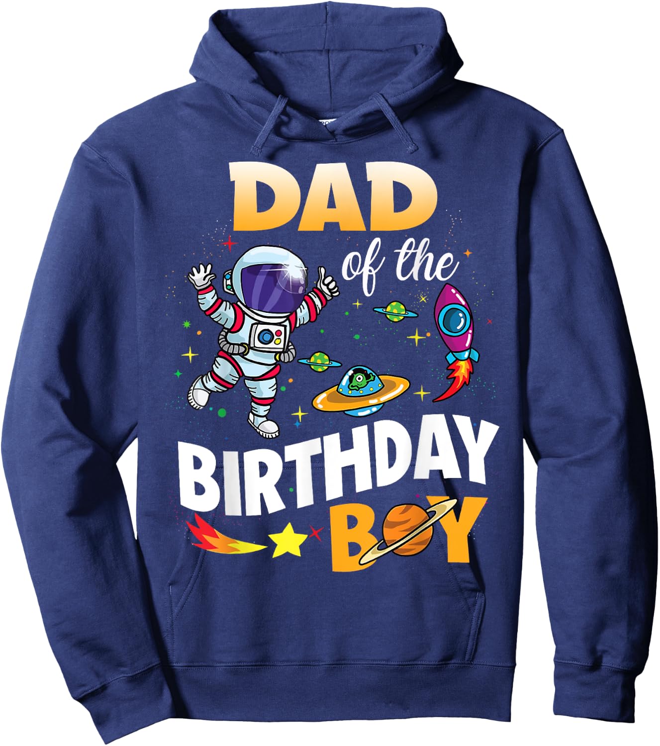 Dad of The Birthday Boy Space Astronaut Birthday Family Hoodie - Hoodie | Navy