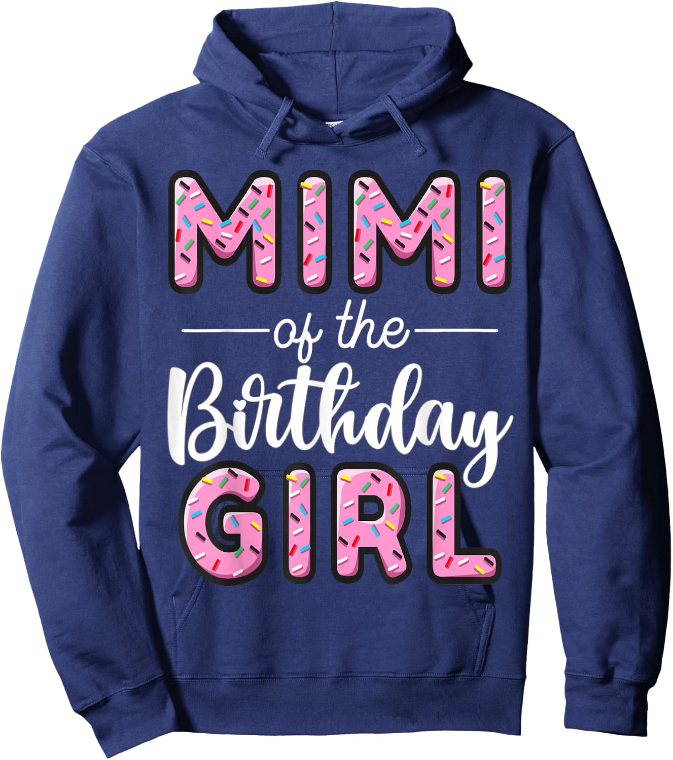 Mimi Of The Birthday Girl Donut Grandma First Bday Hoodie - Hoodie | Navy