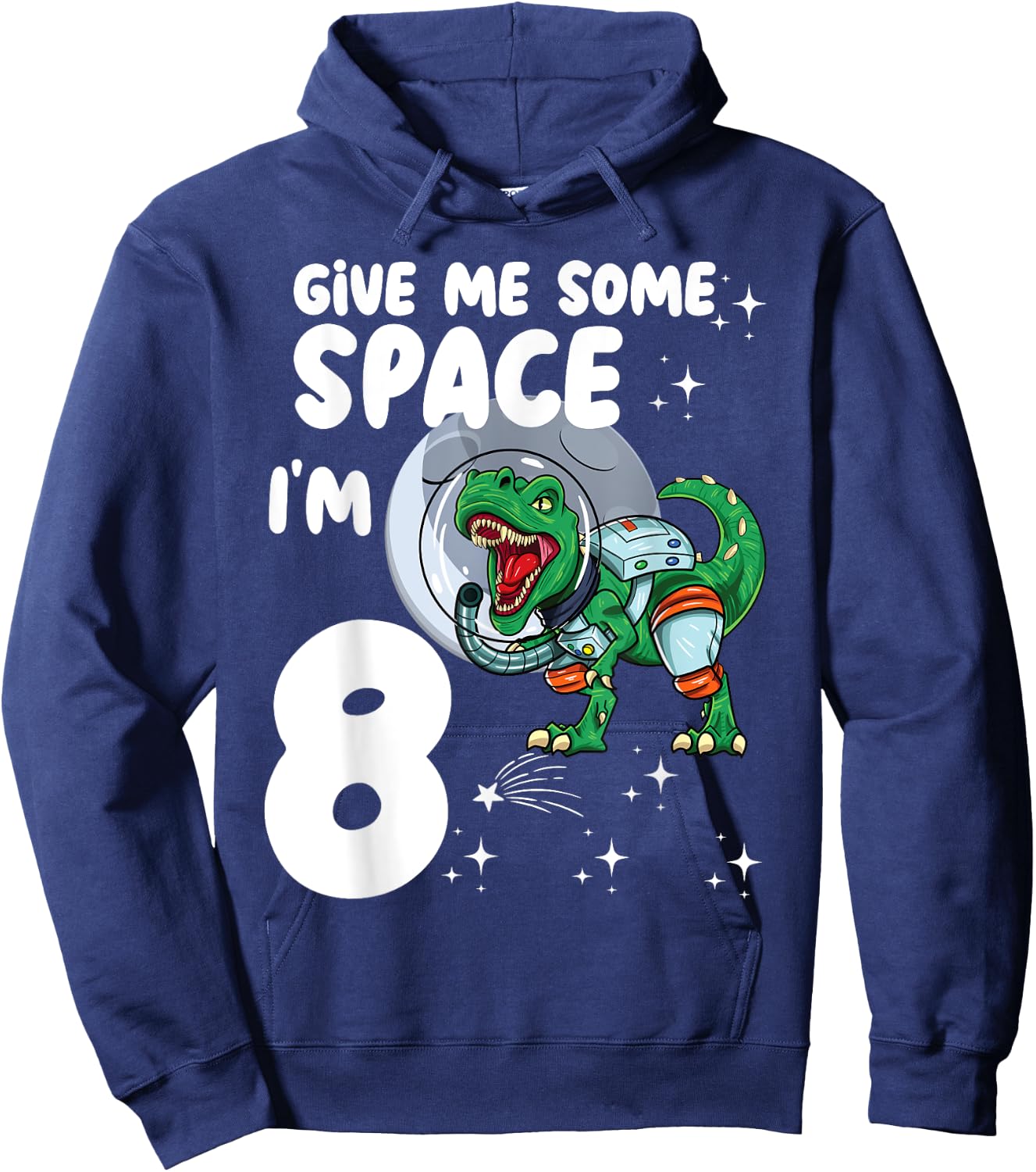 Give me some Space Im 8 Astronaut dinosaur 8th Birthday Hoodie - Hoodie | Navy