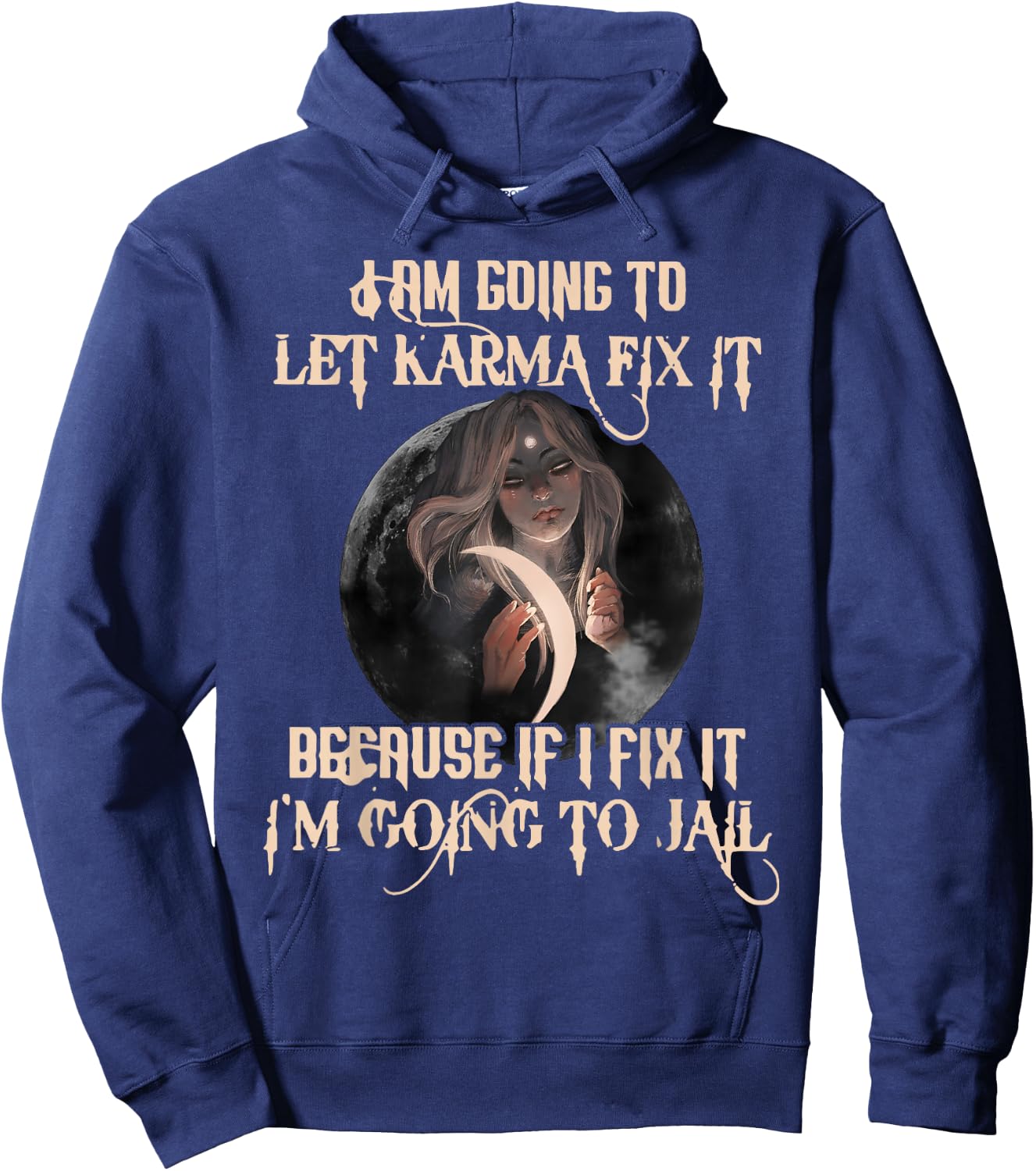 I Am Going To Let Karma Fix It Because If I Fix It Hoodie - Hoodie | Navy