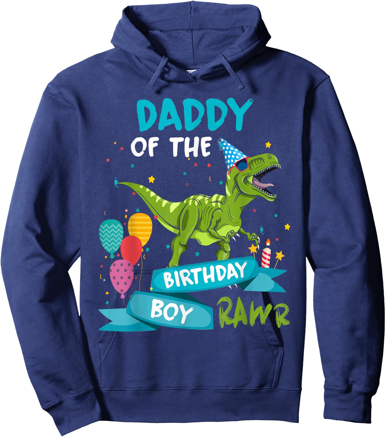 Daddy of the Birthday Boy RAWR T-Rex Dinosaur Birthday Party Hoodie - Hoodie | Navy