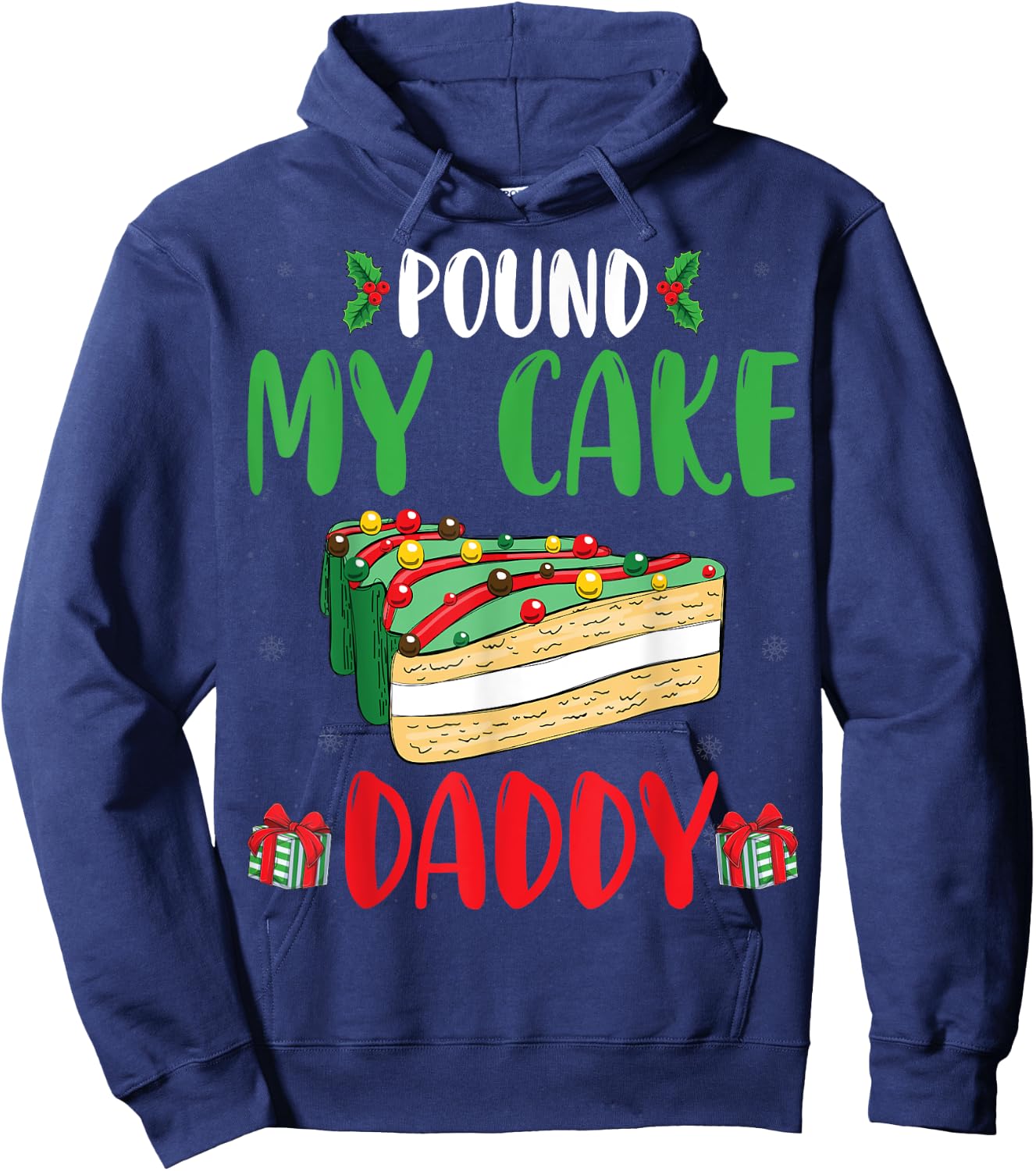 Pound My Cake Daddy Funny Cake Lover Father Christmas Hoodie - Hoodie | Navy