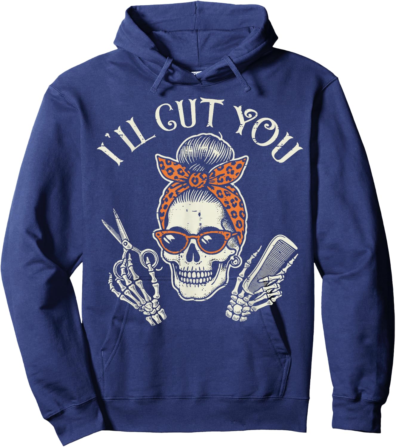 Hairdresser Skull Ill Cut You Barber Hairstylist Women Men Hoodie - Hoodie | Navy