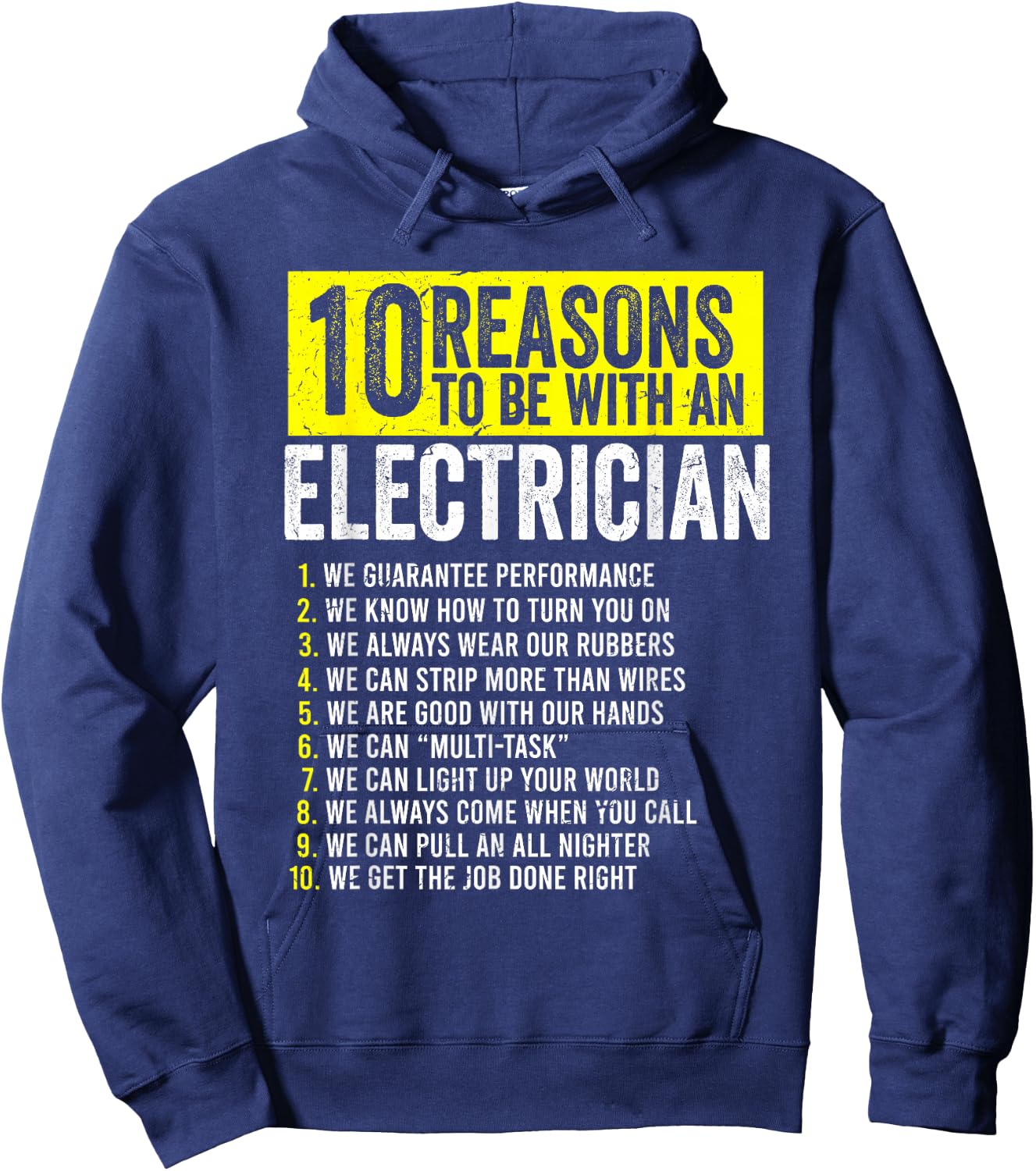 10 Reasons to Be with an Electrician Funny Electrician Quote Hoodie - Hoodie | Navy