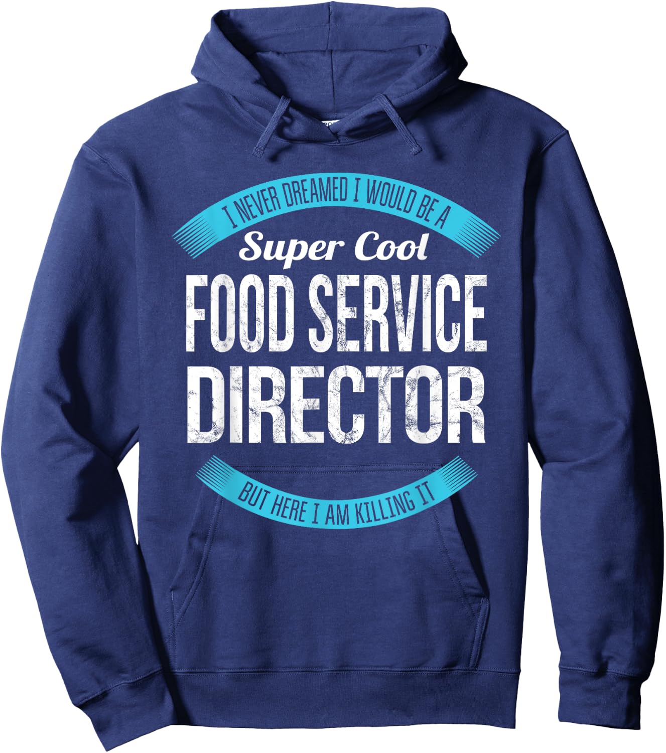 Funny Food Service Director Appreciation Hoodie - Hoodie | Navy