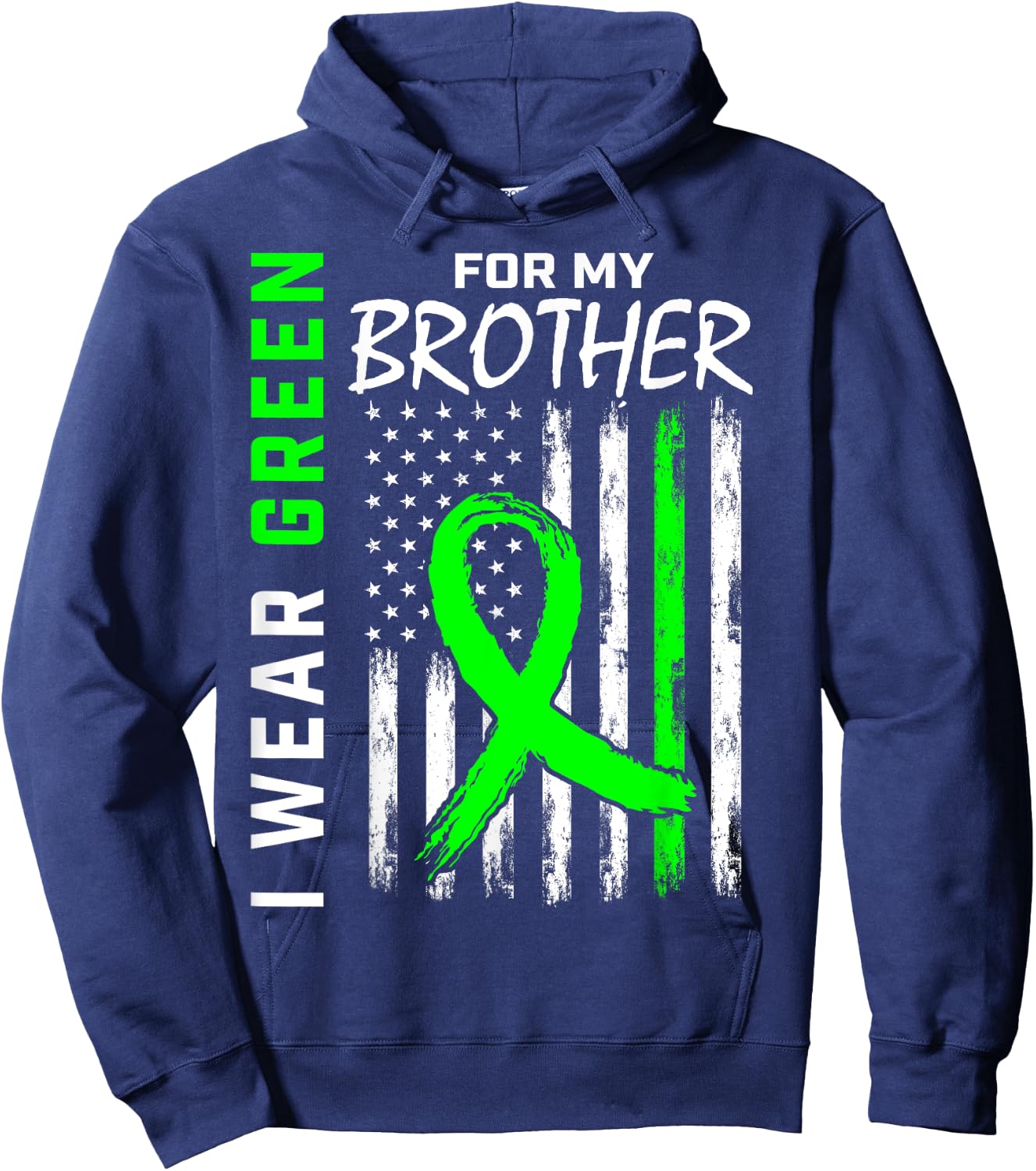 I Wear Green For My Brother Kidney Disease Awareness Flag Hoodie - Hoodie | Navy