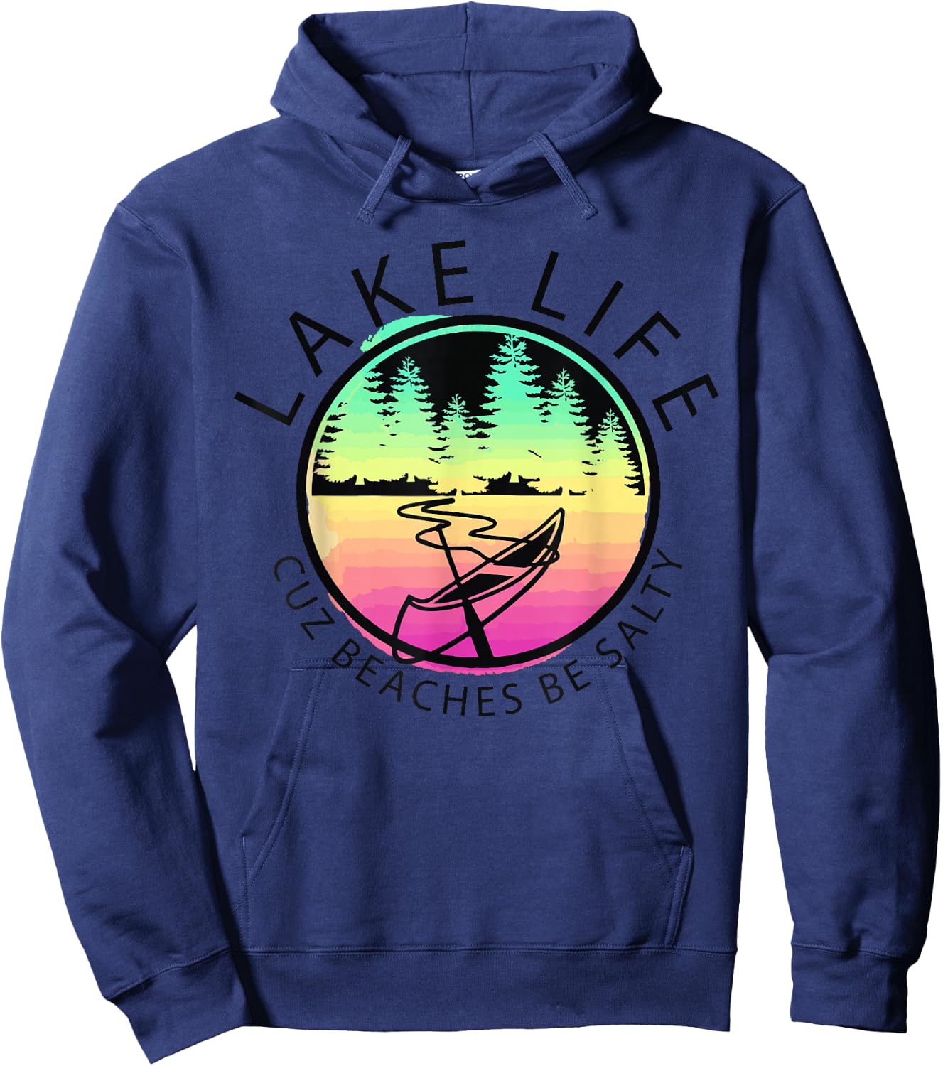 Funny LAKE LIFE Cuz Beaches Be Salty Retro Sunset Lake Mode Hoodie - Hoodie | Navy
