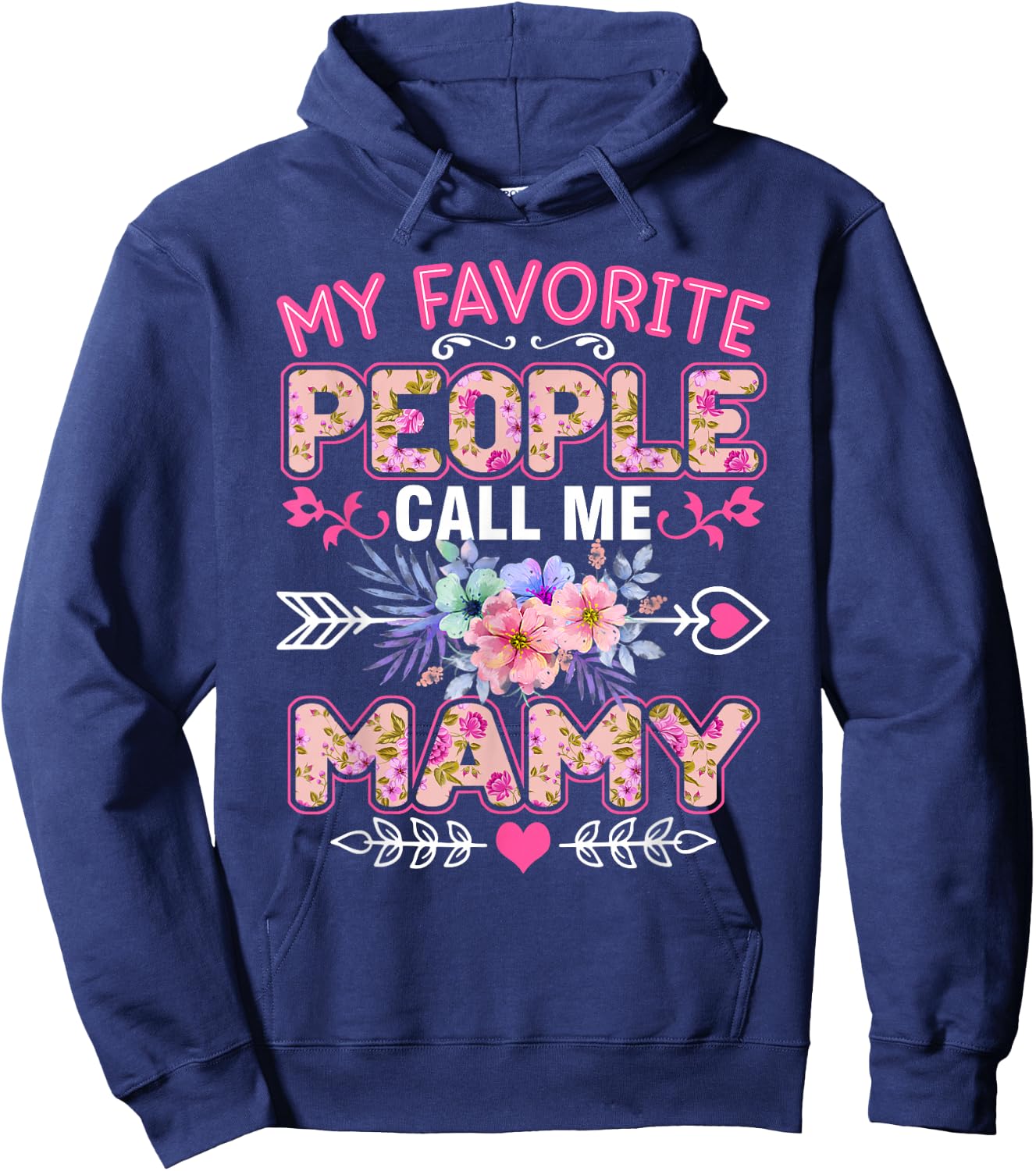 My Favorite People Call Me Mamy Shirt Funny Mother's Day Hoodie - Hoodie | Navy