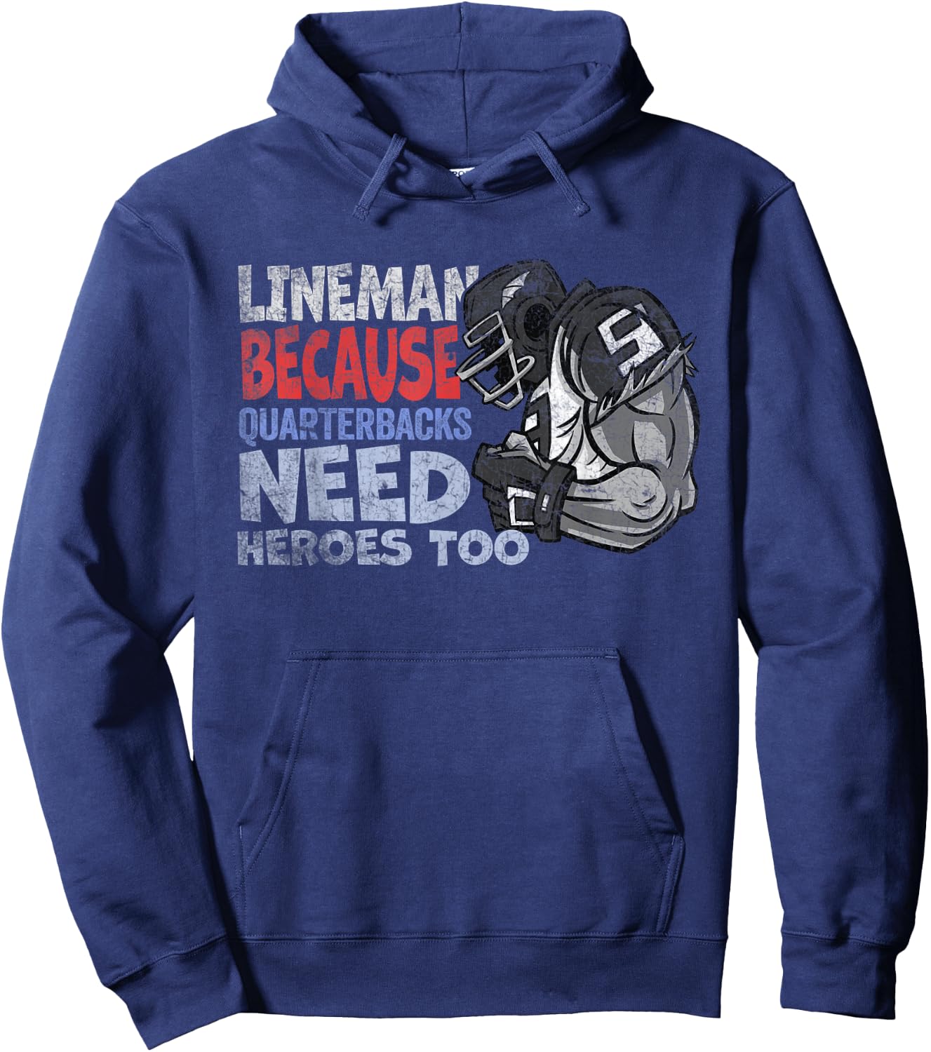 Lineman Because Quarterbacks Heroes Need American Football Hoodie - Hoodie | Navy