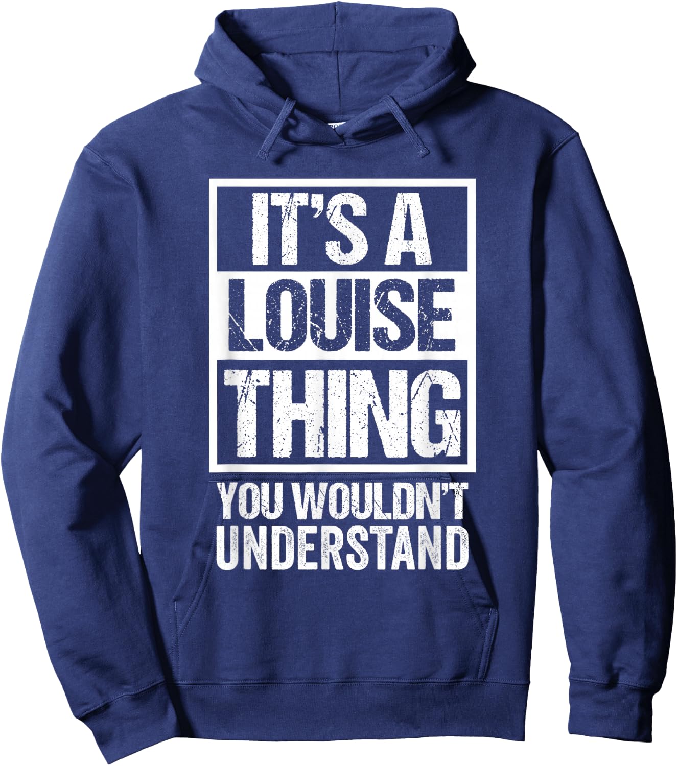 It's A Louise Thing You Wouldn't Understand First Name Hoodie - Hoodie | Navy