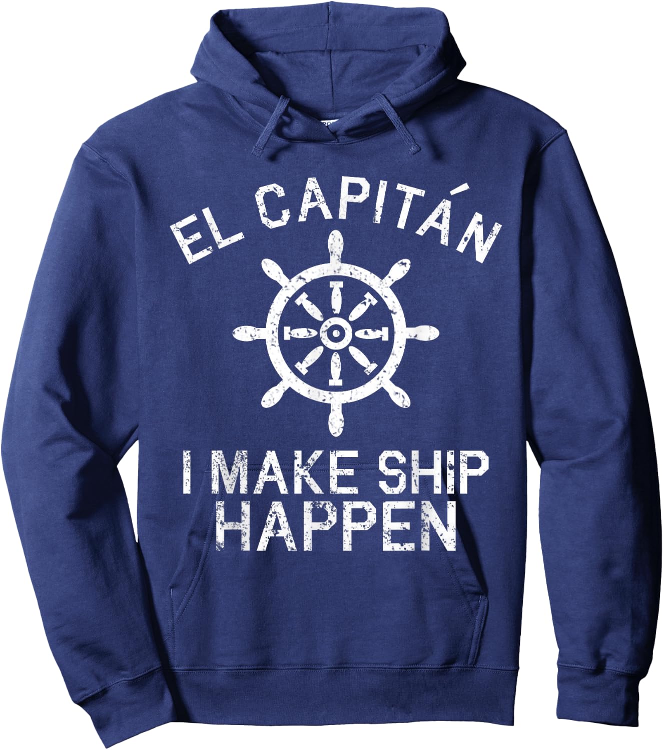 I Make Ship Happen El Capitan Boating Boat Captain Gift Hoodie - Hoodie | Navy