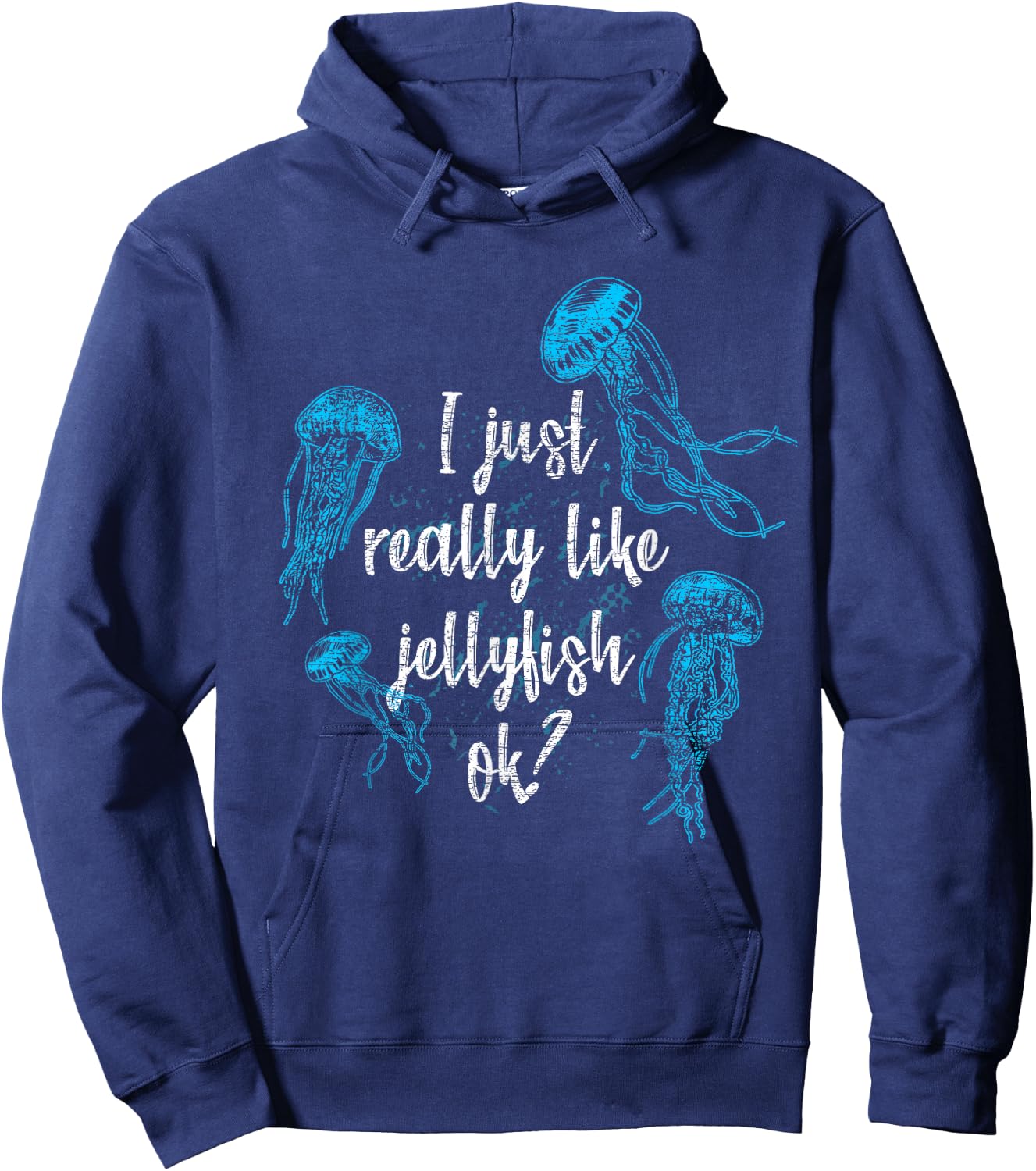 I Just Really Like Jellyfishes Ok Jellyfish Hoodie - Hoodie | Navy