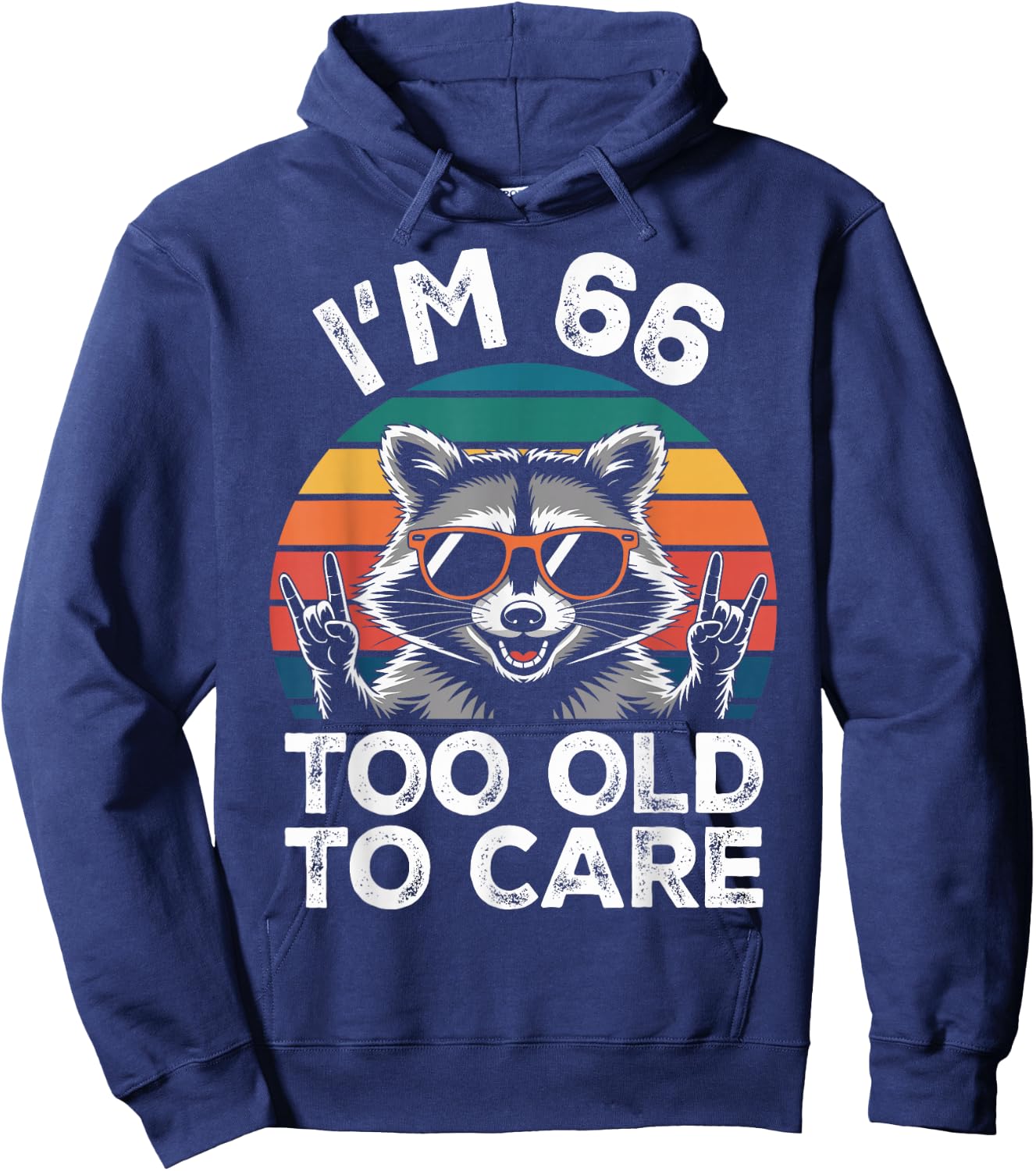 66 Birthday 66 Years Old 66th Men Women Funny Raccoon Hoodie - Hoodie | Navy