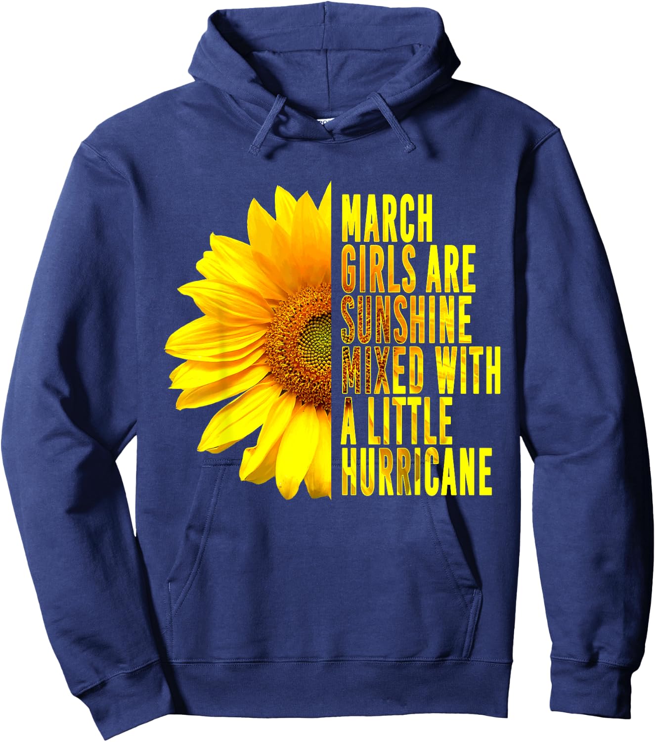 March Women Birthday Cute Sunflower Funny Born in March Hoodie - Hoodie | Navy