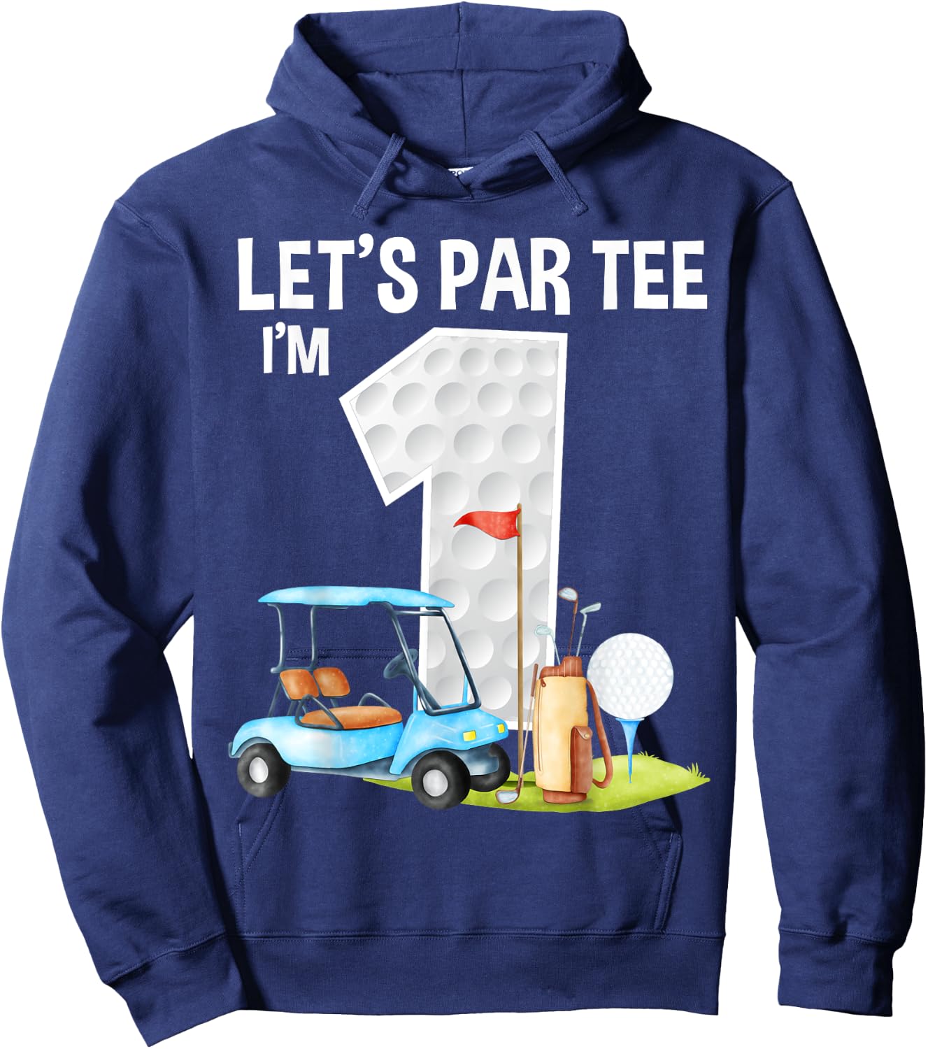 Let's Par I'm 1 1st Birthday Party Golf Birthday Golfer Hoodie - Hoodie | Navy