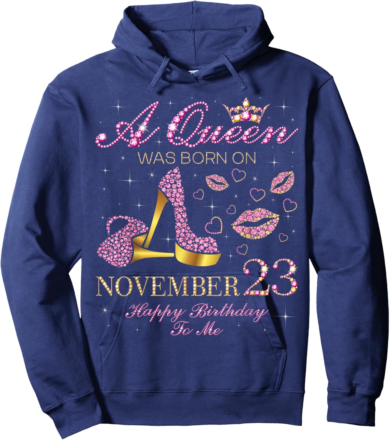 A Queen Was Born on November 23 Happy Birthday To Me Hoodie - Hoodie | Navy