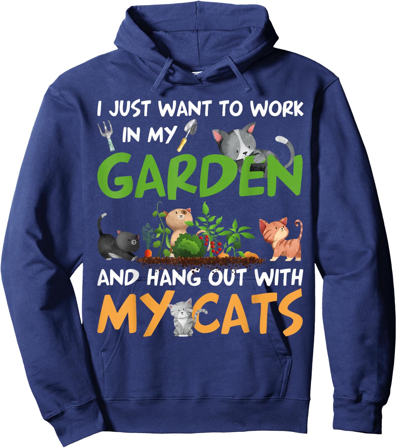 I Just Want To Work In My Garden And Hang Out With My Cats Hoodie - Hoodie | Navy