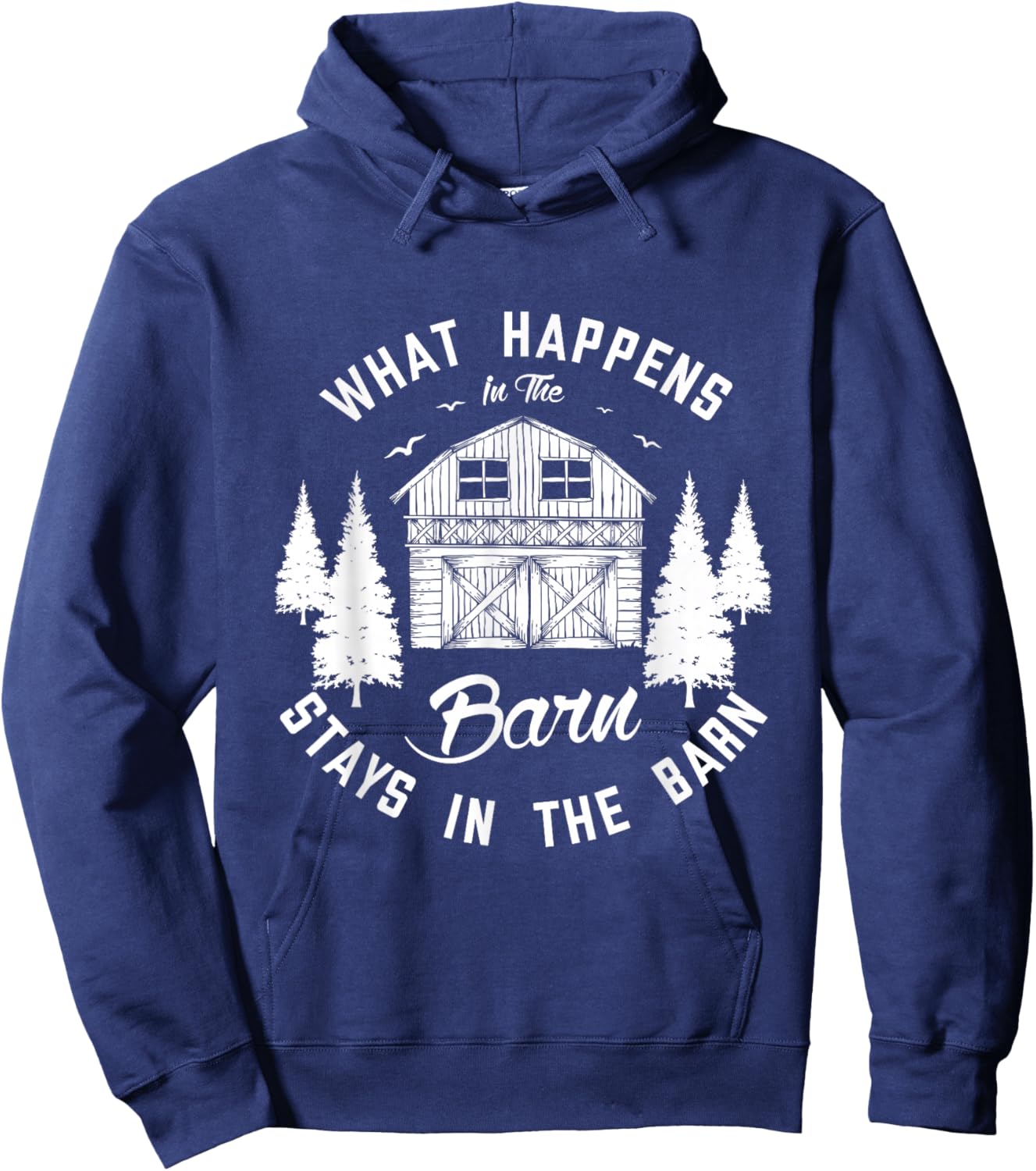 What happens int the barn stays in the barn Farm Farmer Hoodie - Hoodie | Navy