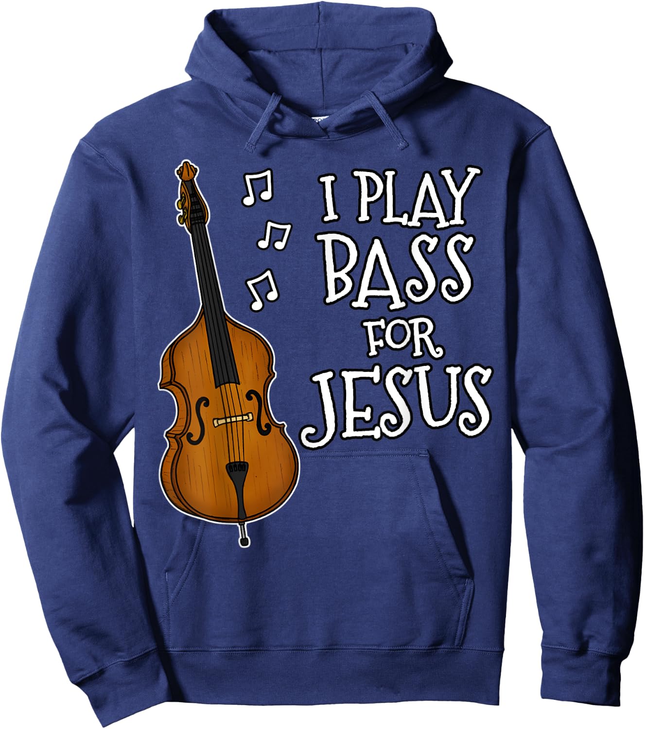 I Play Bass For Jesus, Double Bassist, Church Musician Hoodie - Hoodie | Navy