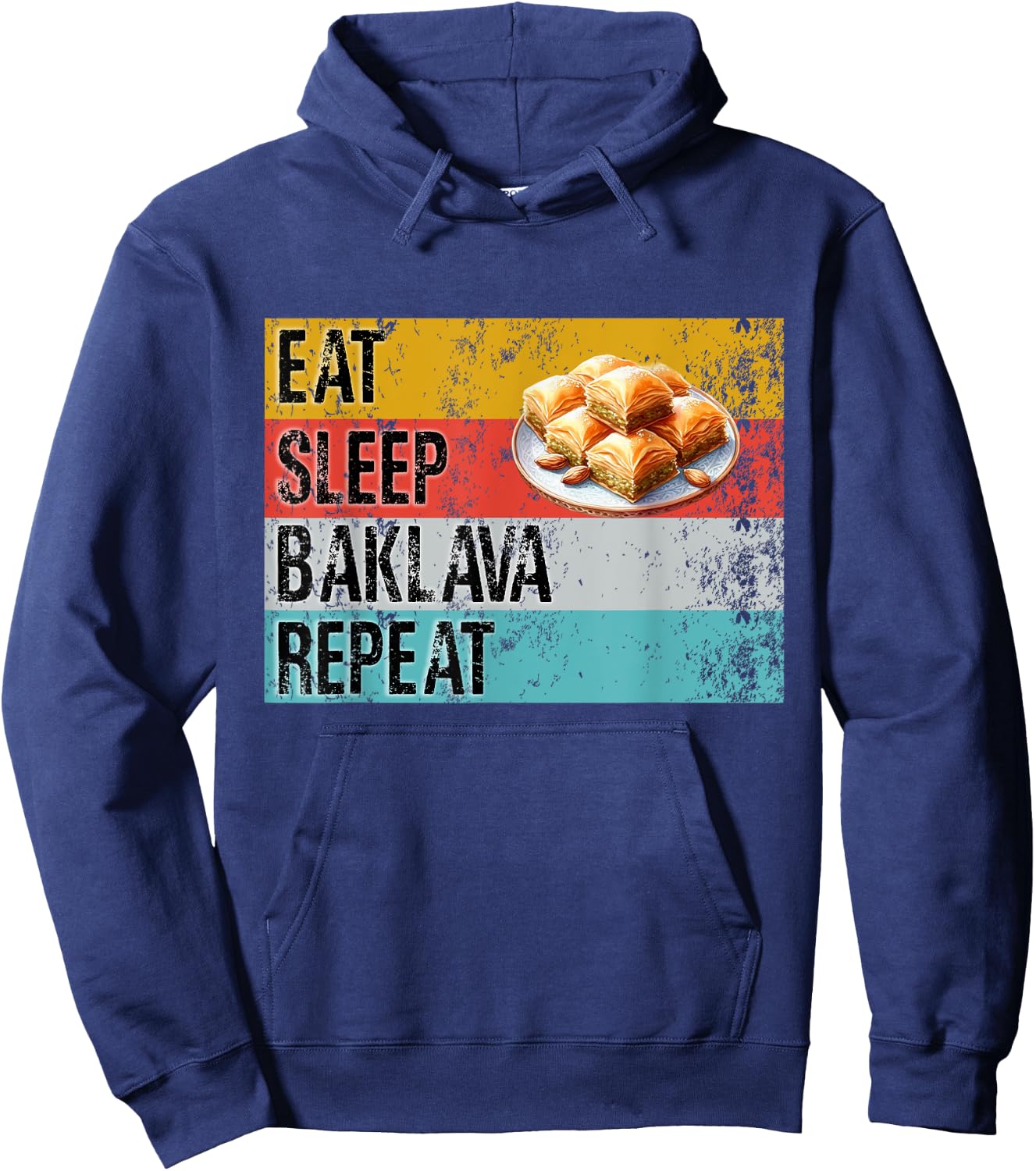 Eat Sleep Baklava Repeat Funny Baklava Baker Pastry Chef Fun Hoodie - Hoodie | Navy