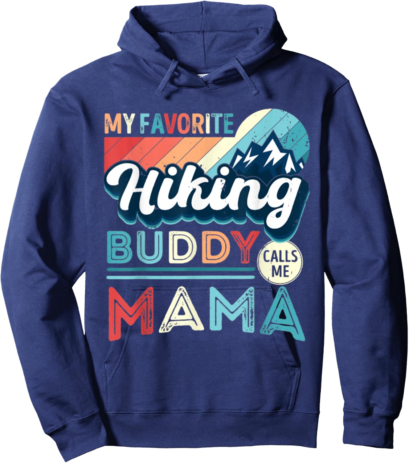 My Favorite Hiking Buddy Calls Me Mom Hiking Mom Vintage Hoodie - Hoodie | Navy