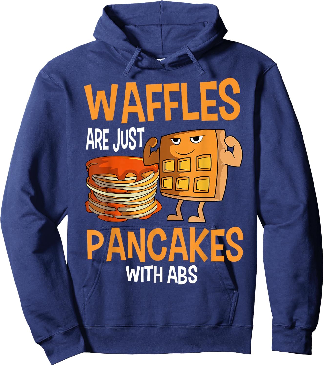 Pancakes Waffles Abs Breakfast Flapjack Hotcake Food Hoodie - Hoodie | Navy