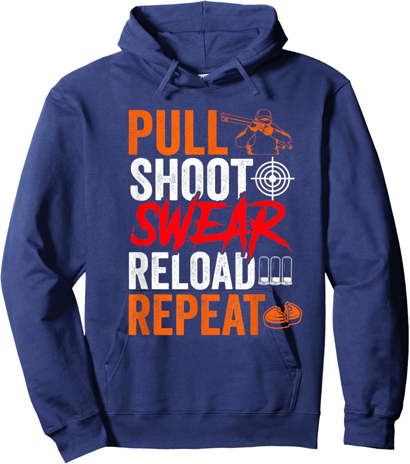 Pull Shoot Swear Reload Repeat Skeet Shooting Trap Hoodie - Hoodie | Navy