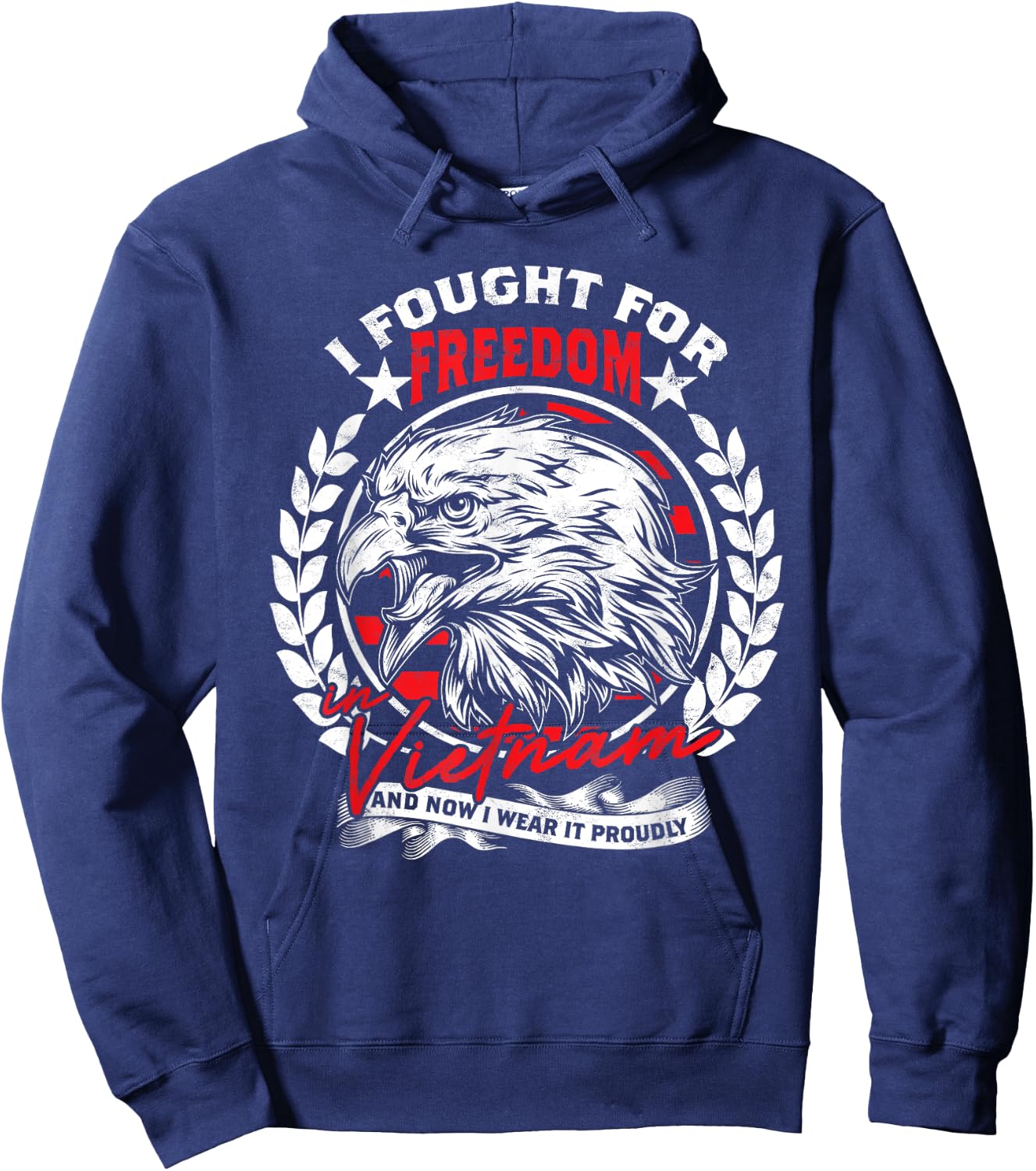 I Fought For Freedom In Vietnam And Now I Wear It Proudly Hoodie - Hoodie | Navy
