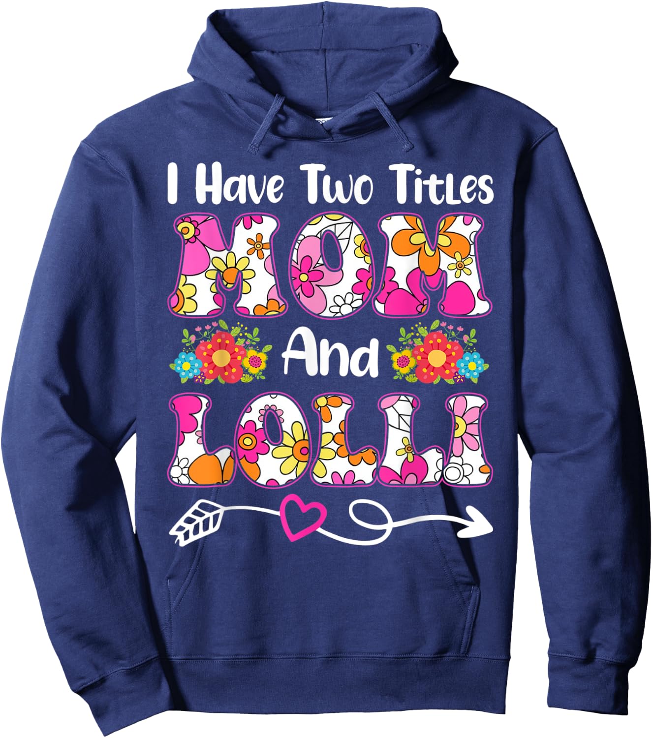 I Have Two Titles Mom and Lolli Groovy Flower Mother's Day Hoodie - Hoodie | Navy
