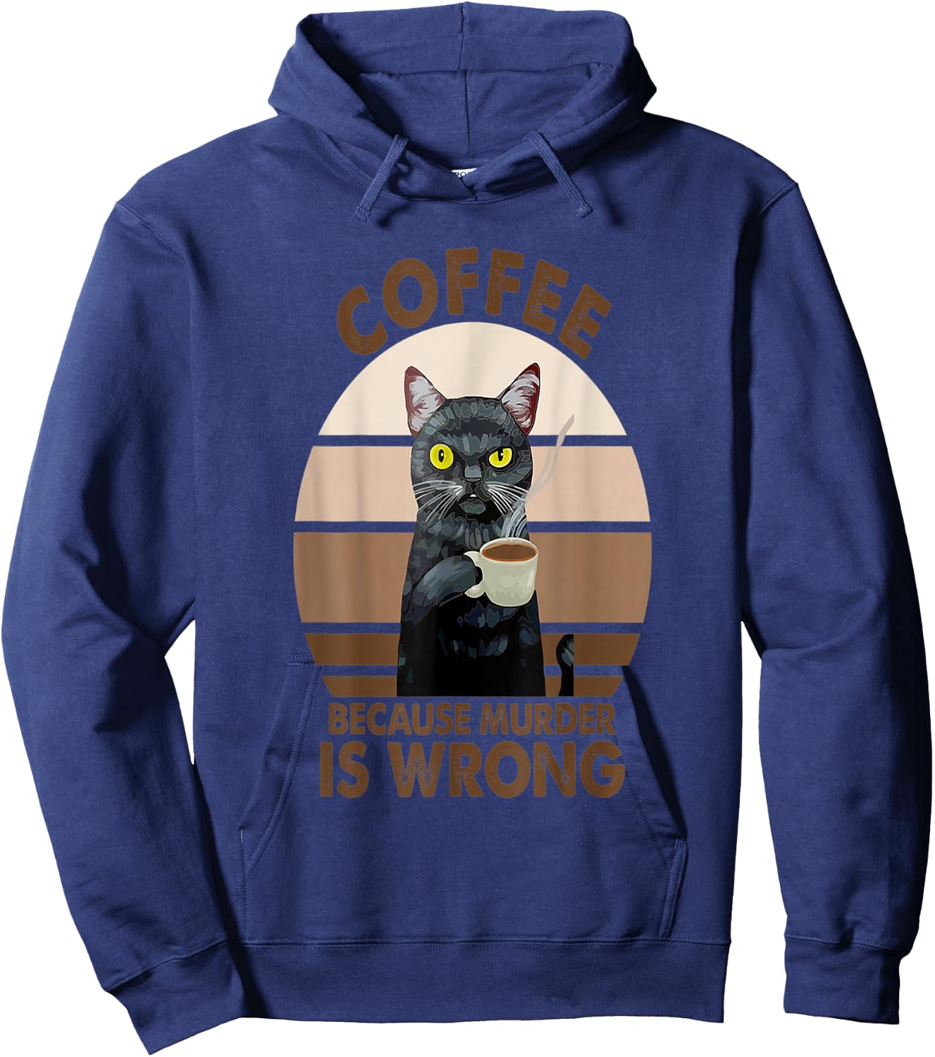 Coffee Because Murder Is Wrongs Funny Cat Men Women Hoodie - Hoodie | Navy