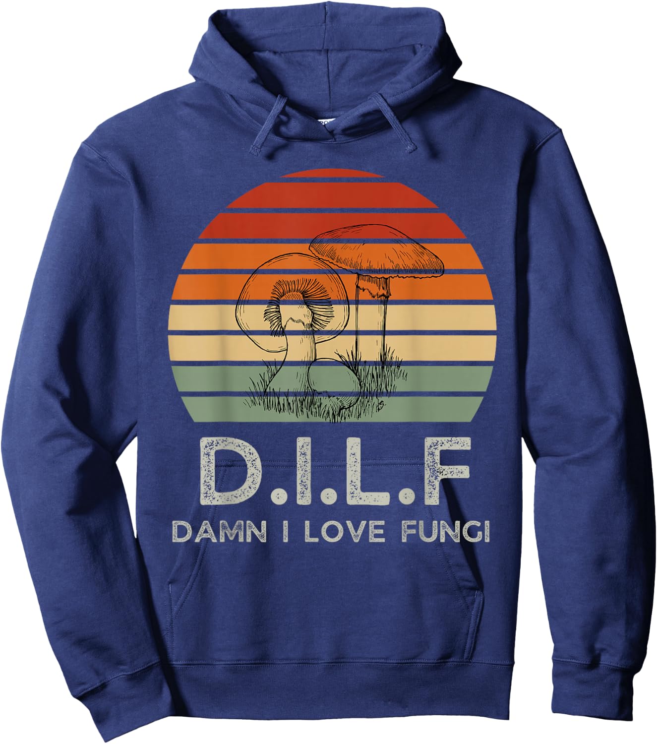 Retro Sun DILF Damn I Love Fungi Mushrooms Mushroom Lover Hoodie - Hoodie | Navy