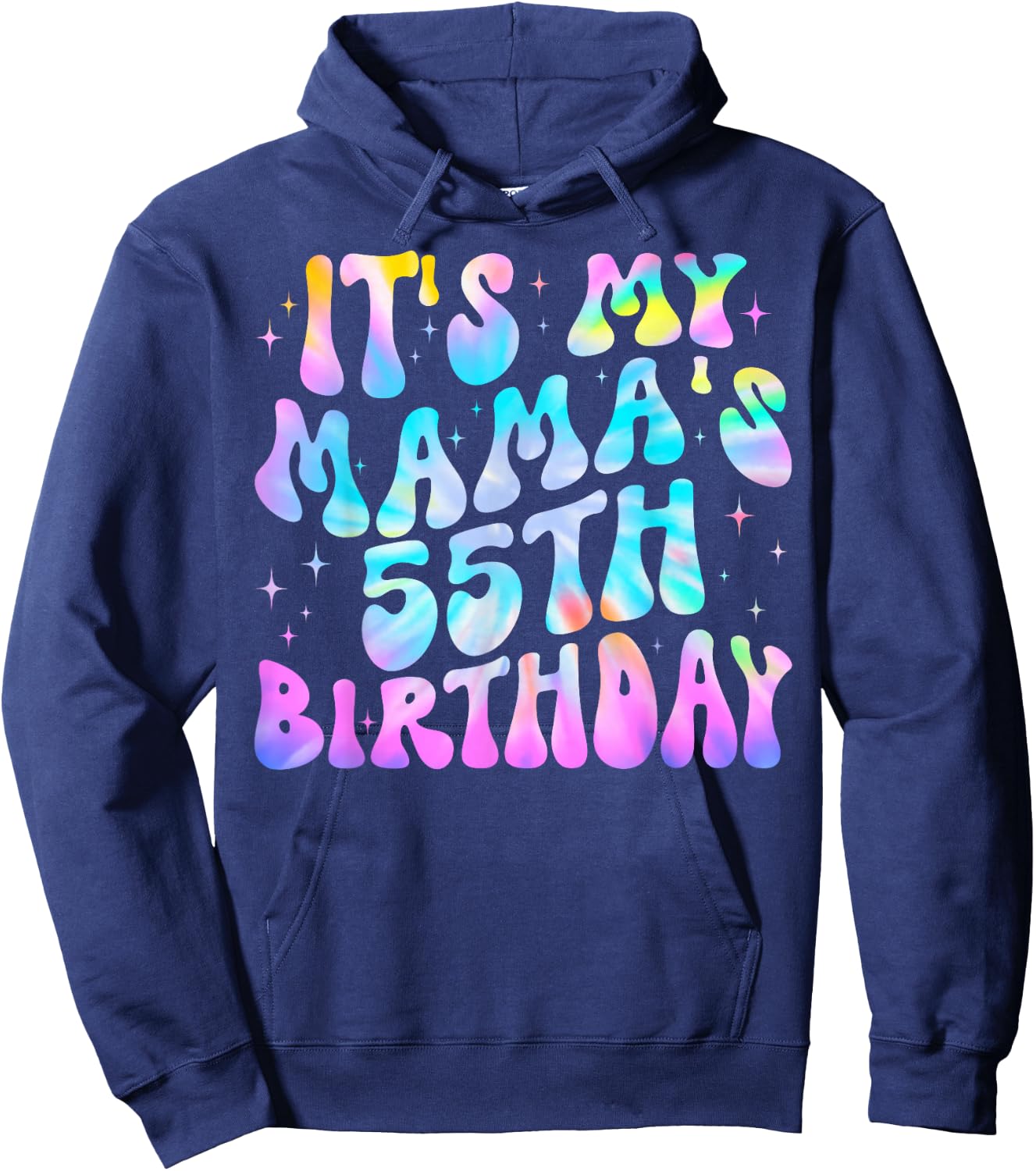 Tie-Dye It's My Mama's 55th Birthday Happy 55 Years Old Hoodie - Hoodie | Navy