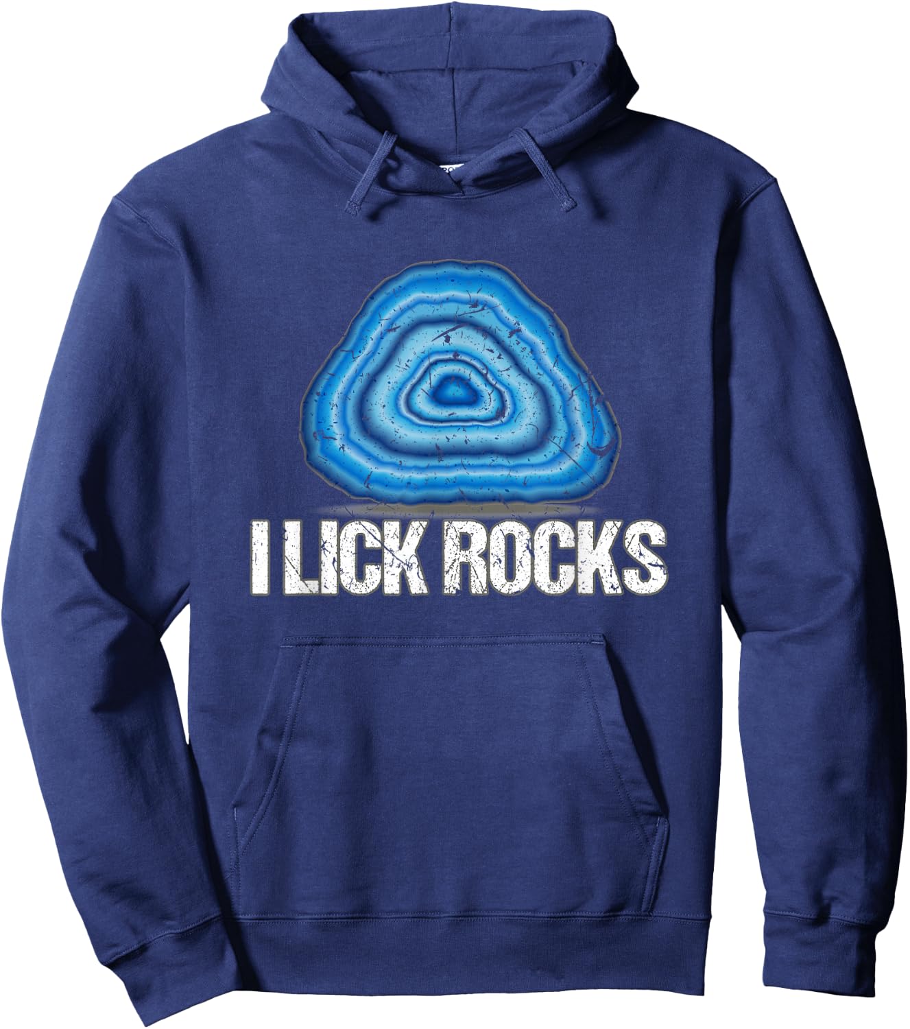 I Lick Rocks Agate Rock Collector Geologist Scientist Hoodie - Hoodie | Navy