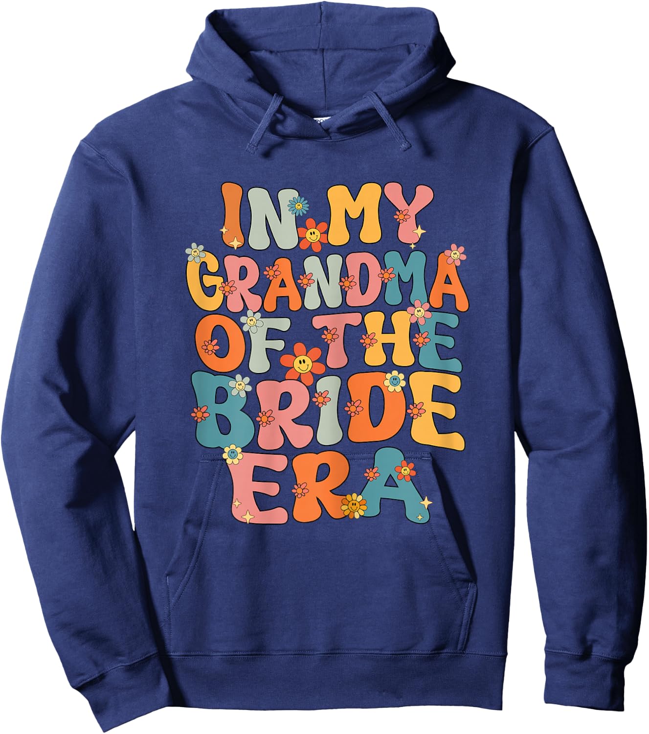 In My Grandma Of The Bride Era Cute Grandmother Of The Bride Hoodie - Hoodie | Navy